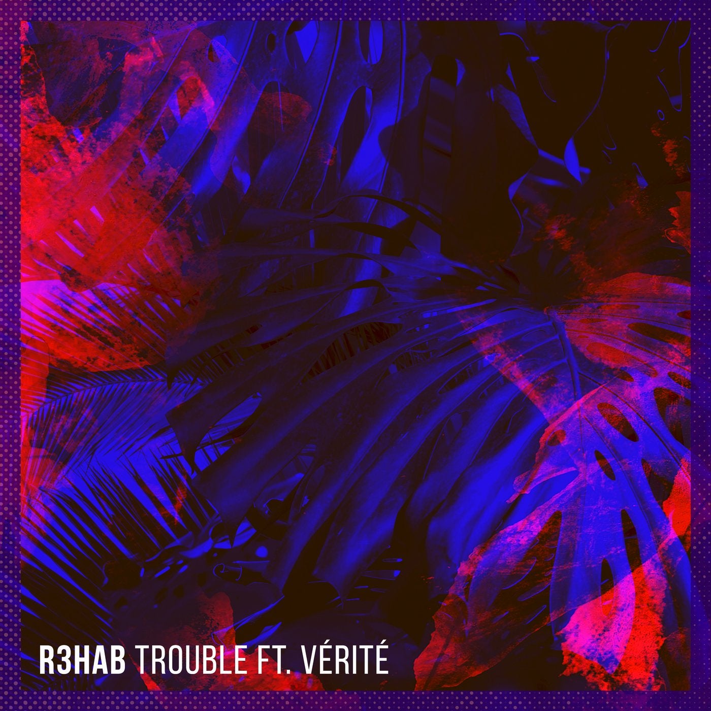 Trouble feat. VÉRITÉ