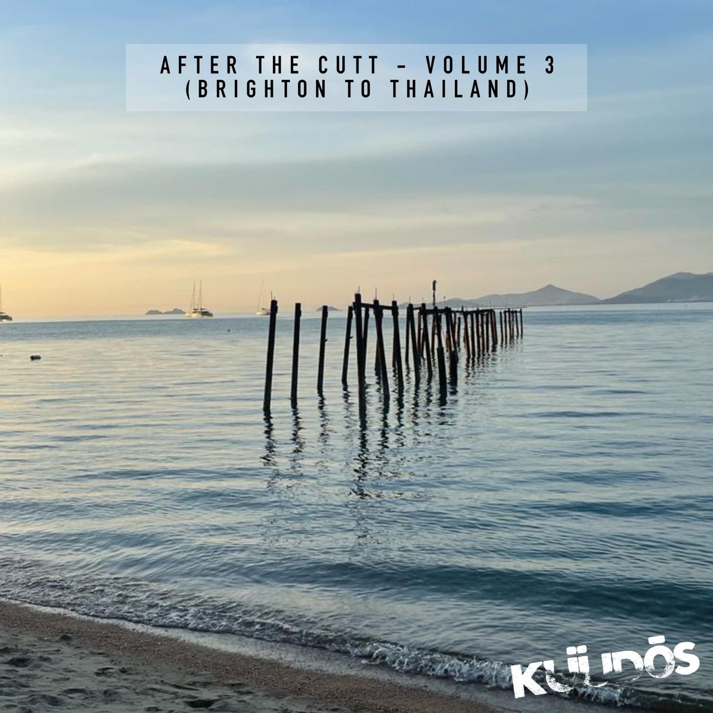 After the Cutt, Vol.3 (Brighton To Thailand)