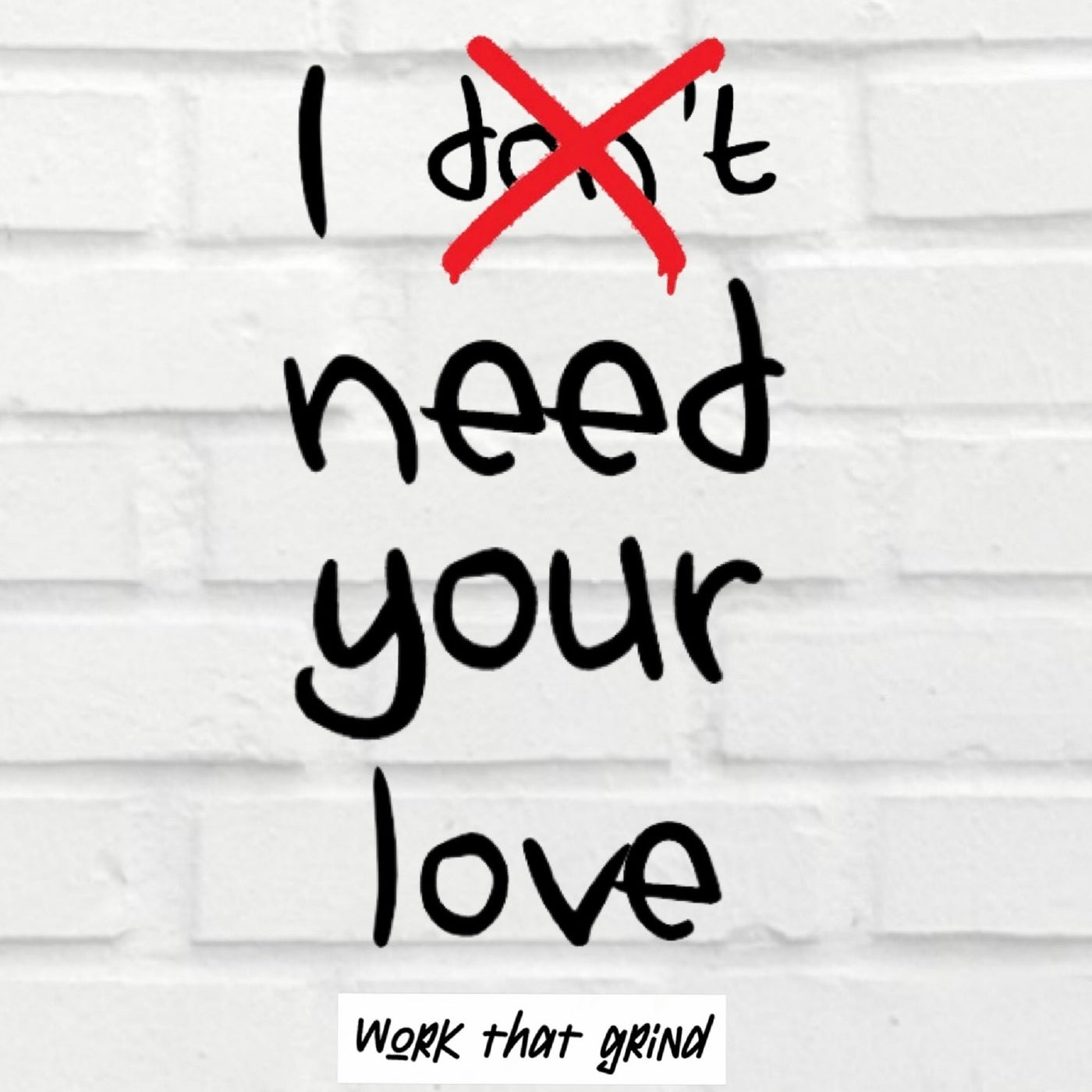 I Need Your Love