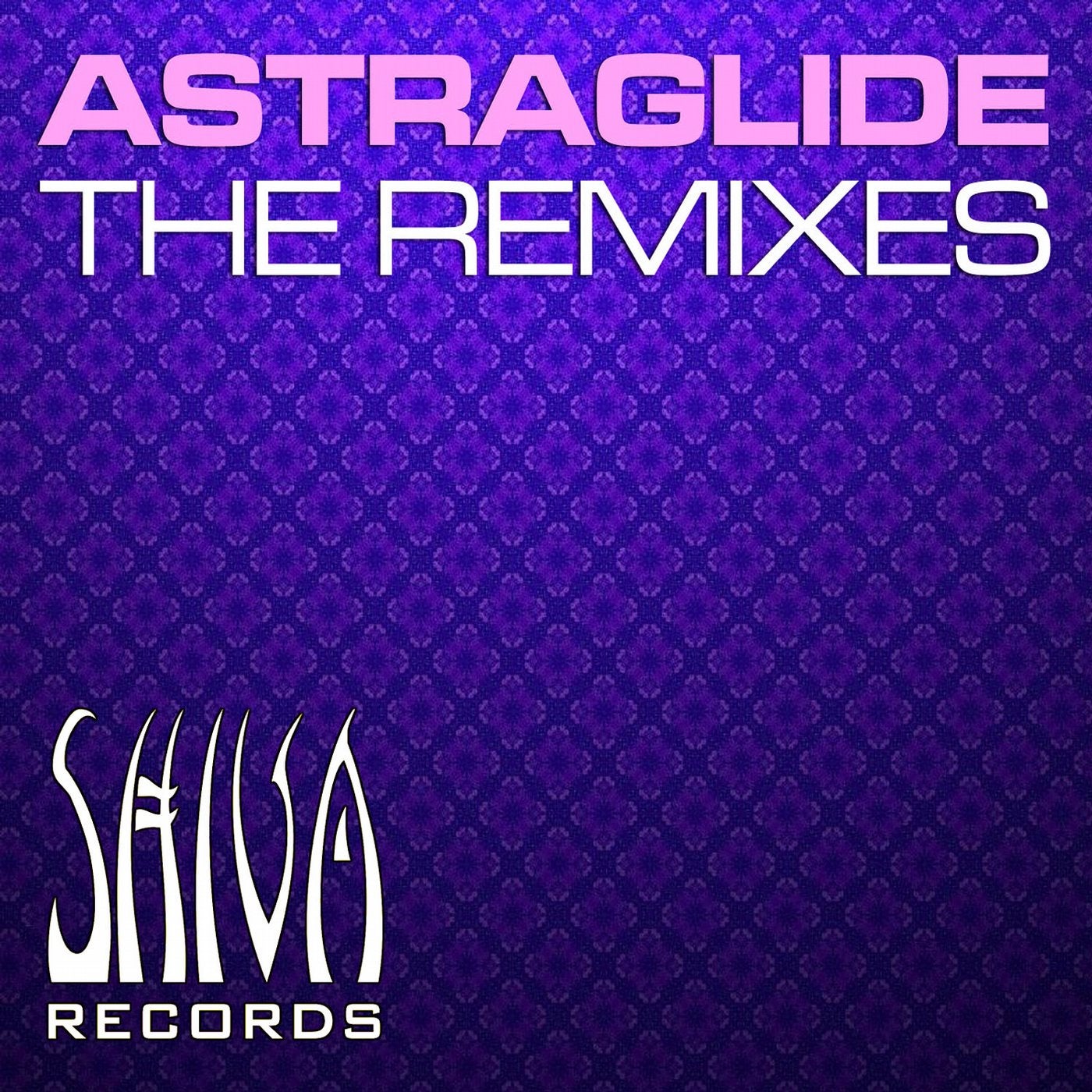 Astraglide - The Remixes