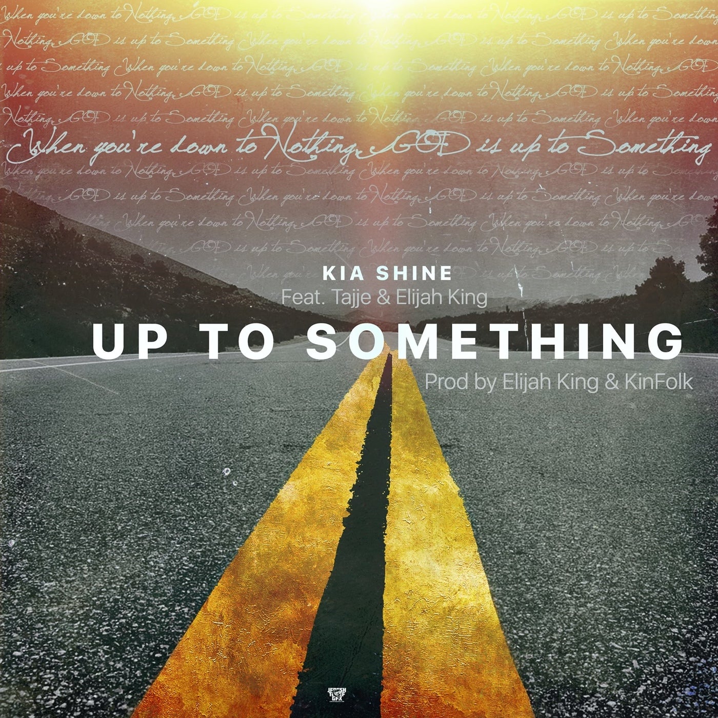 Up to Something (feat. Tajje & Elijah King)