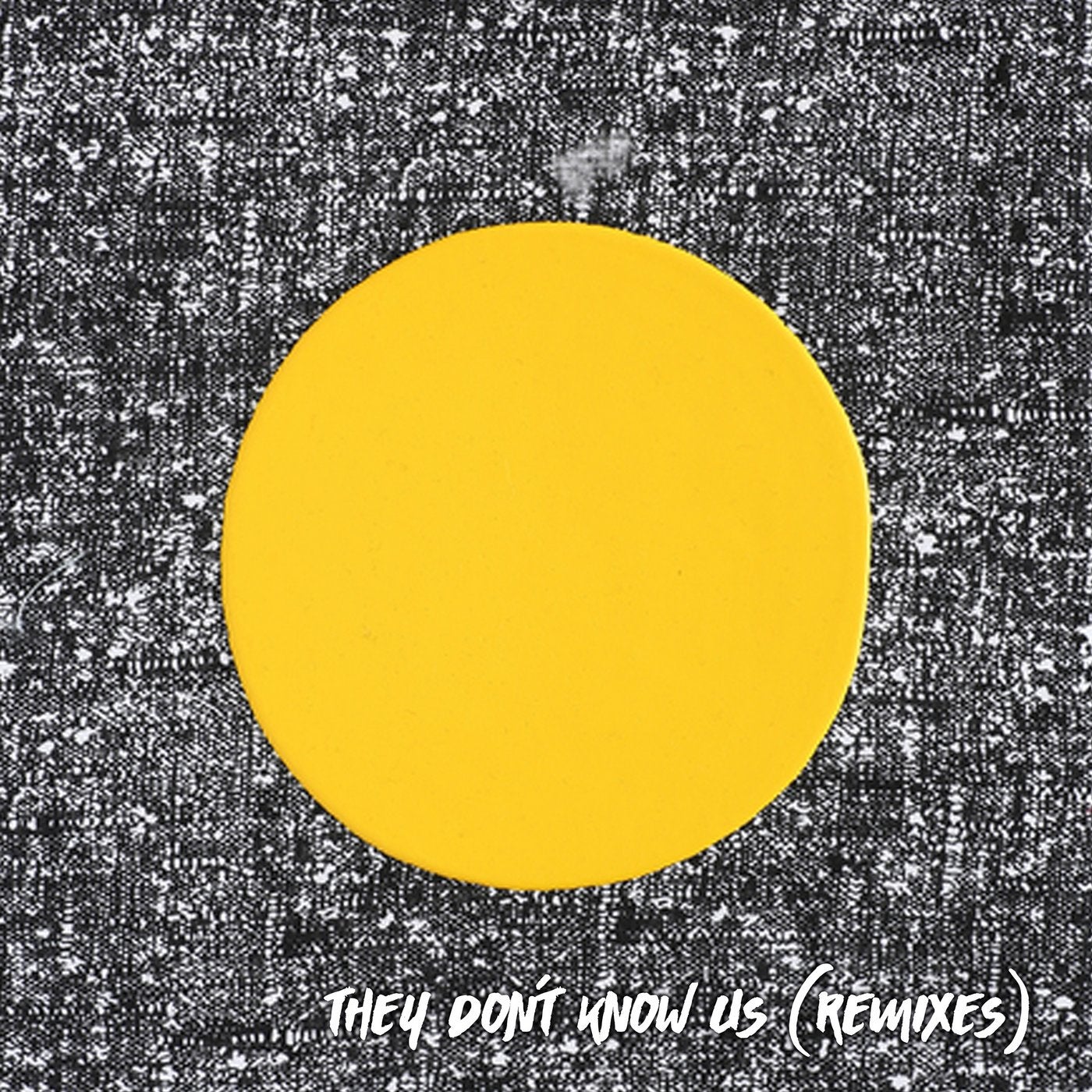 They Don't Know Us (Remixes)