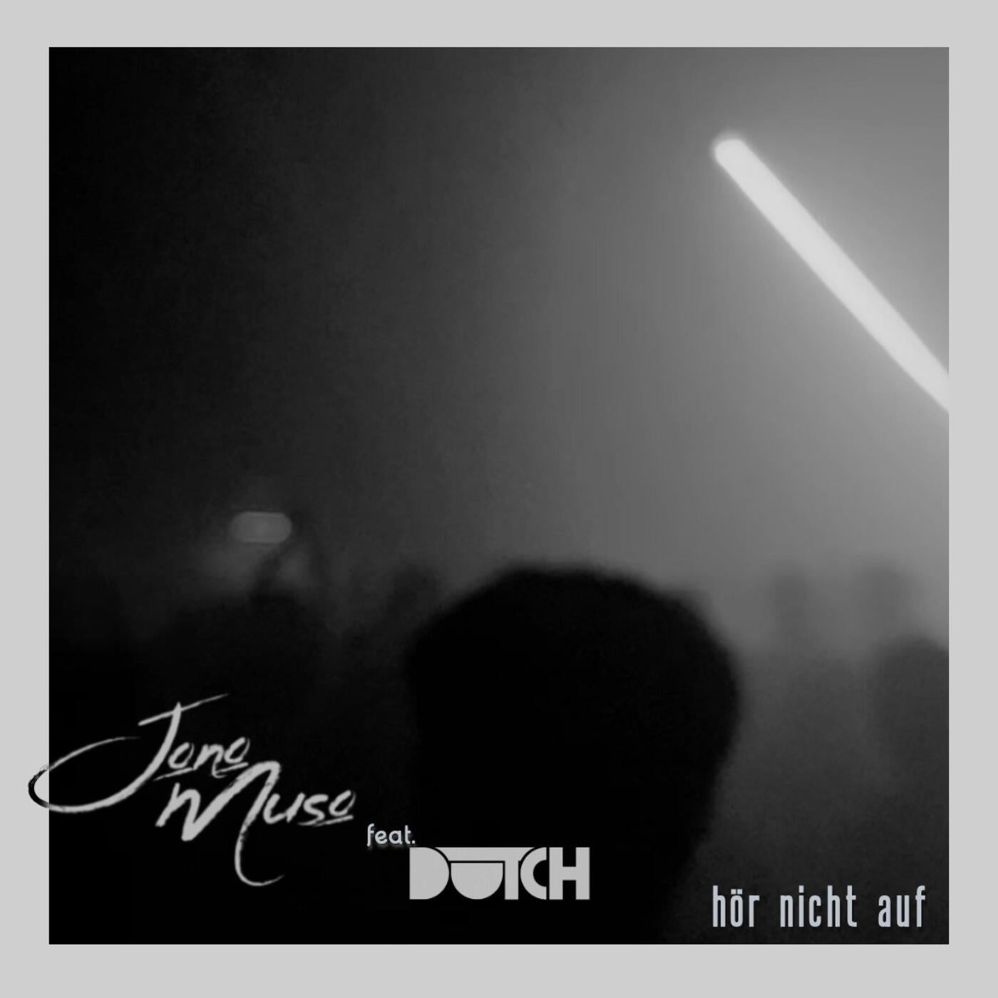 hör nicht auf (feat. dutch.)