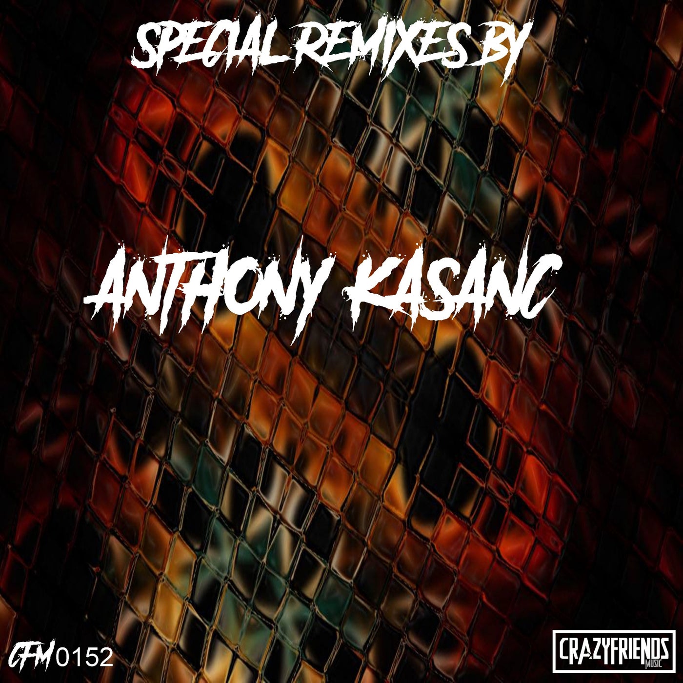 SPECIAL REMIXES BY ANTHONY KASANC