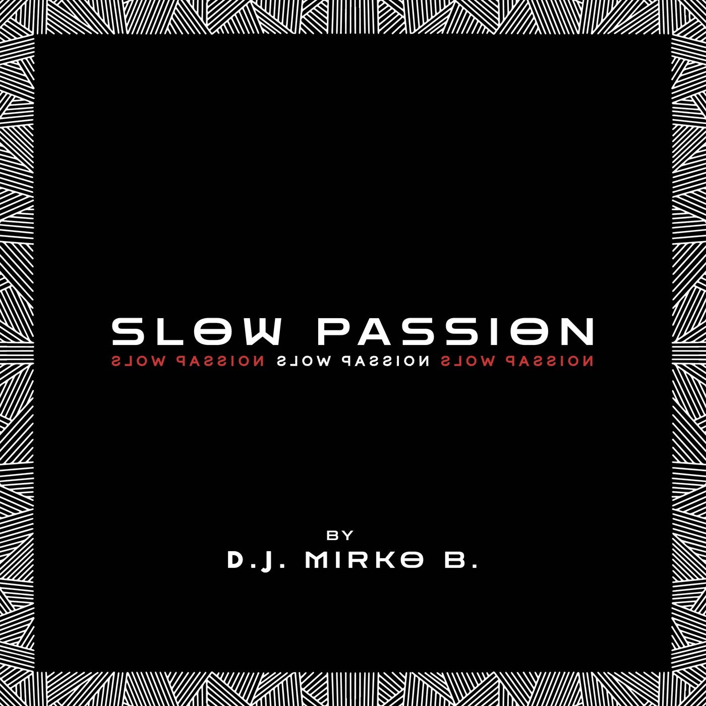 Slow Passion