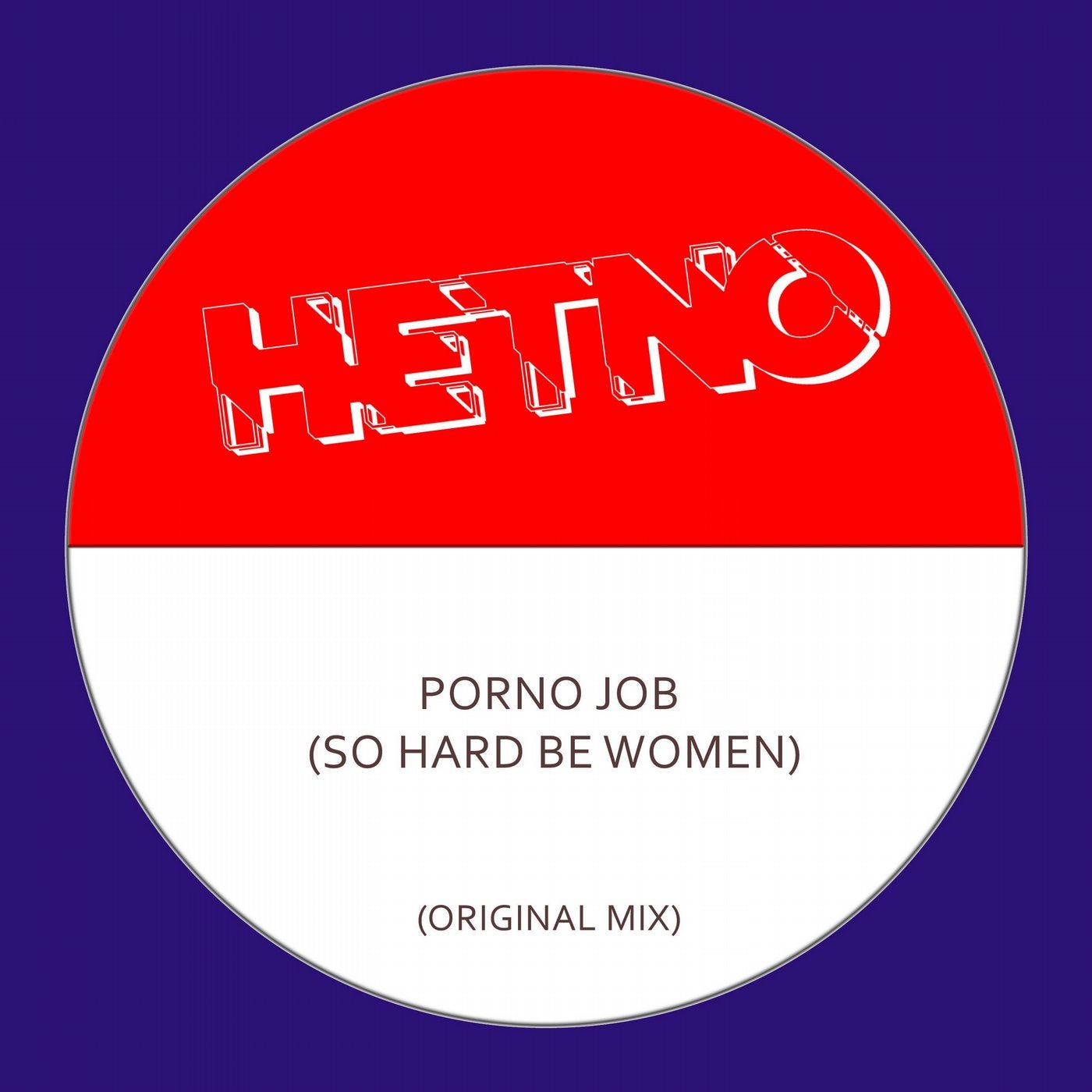 Hetno - Porno Job [DistroKid] | Music & Downloads on Beatport