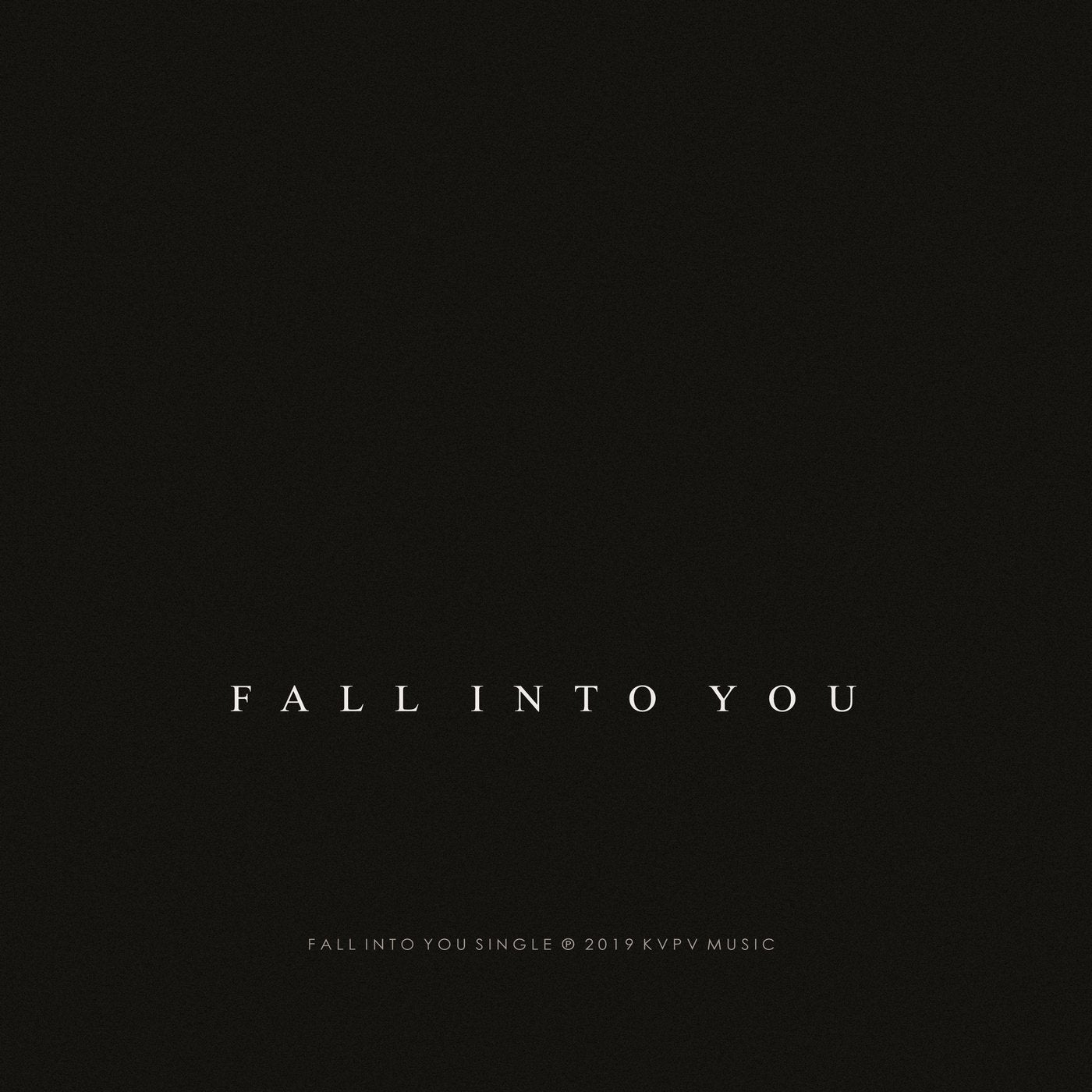 Fall Into You