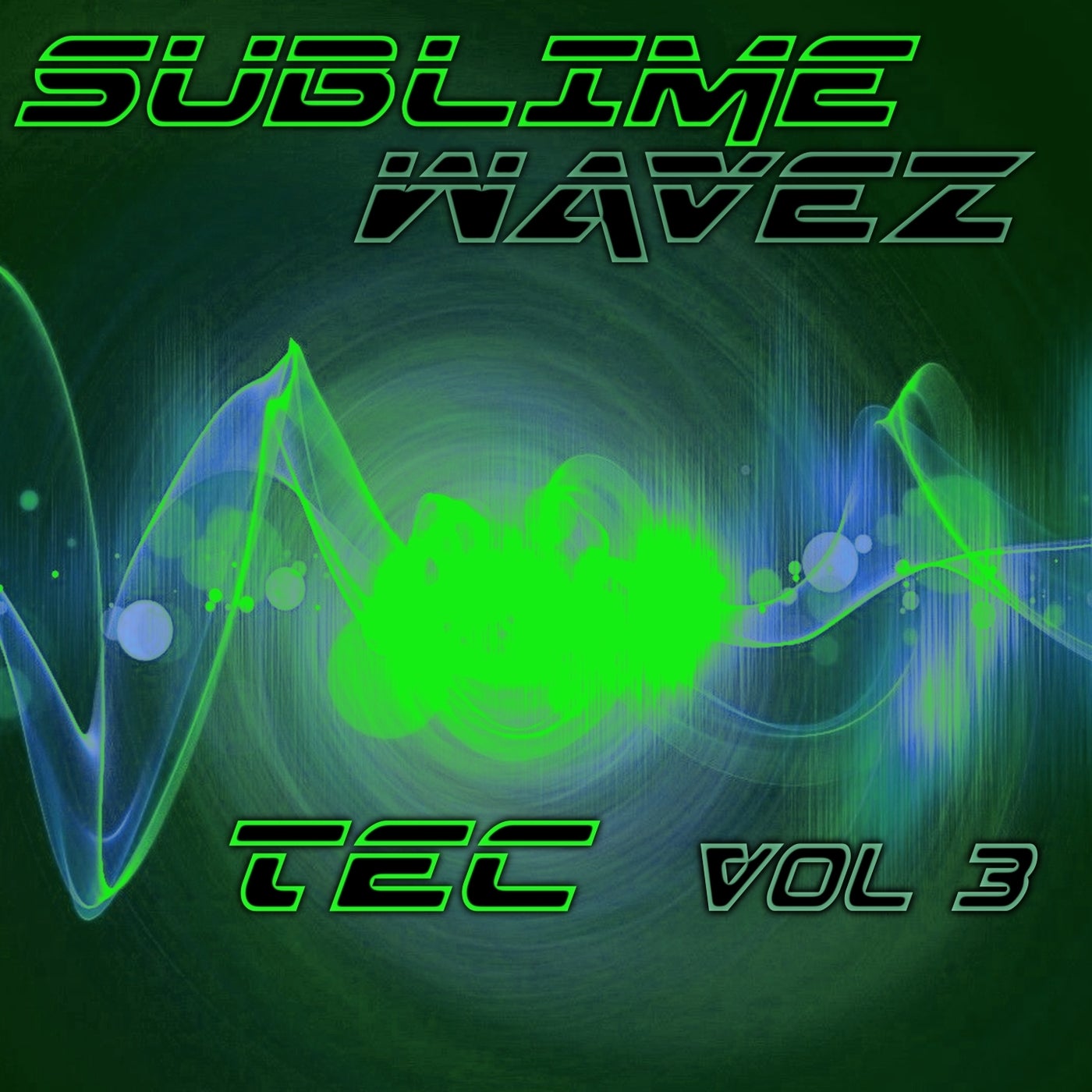 SUBLIME WAVEZ: Tec, Vol. 3