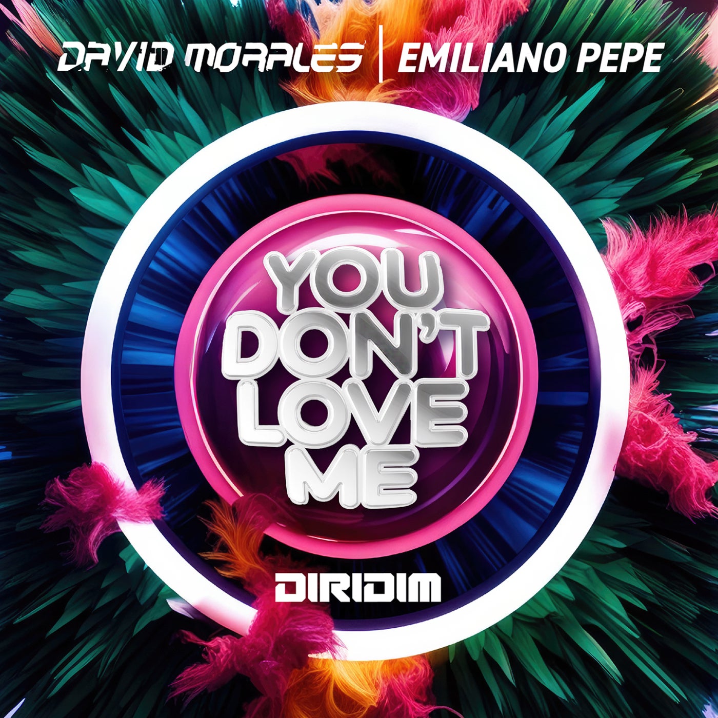 David Morales, Emiliano Pepe – YOU DON&apos;T LOVE ME [DIRIDIM]