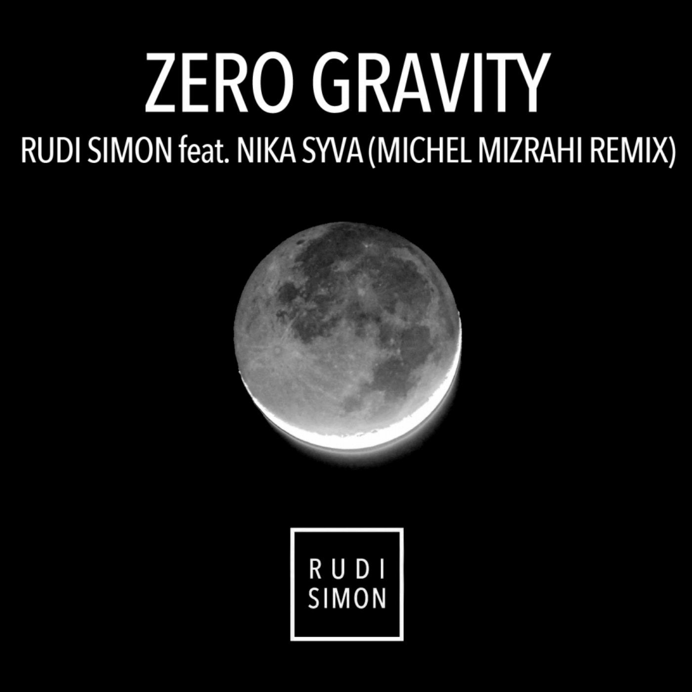 Zero Gravity (Michel Mizrahi Remix)