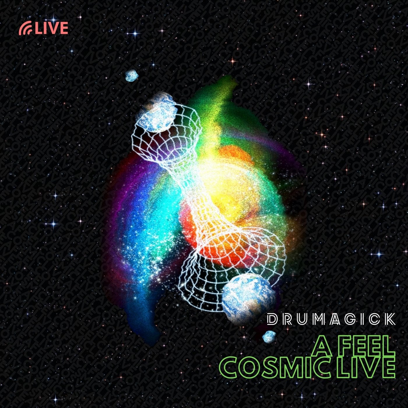 A Feel / Cosmic Live