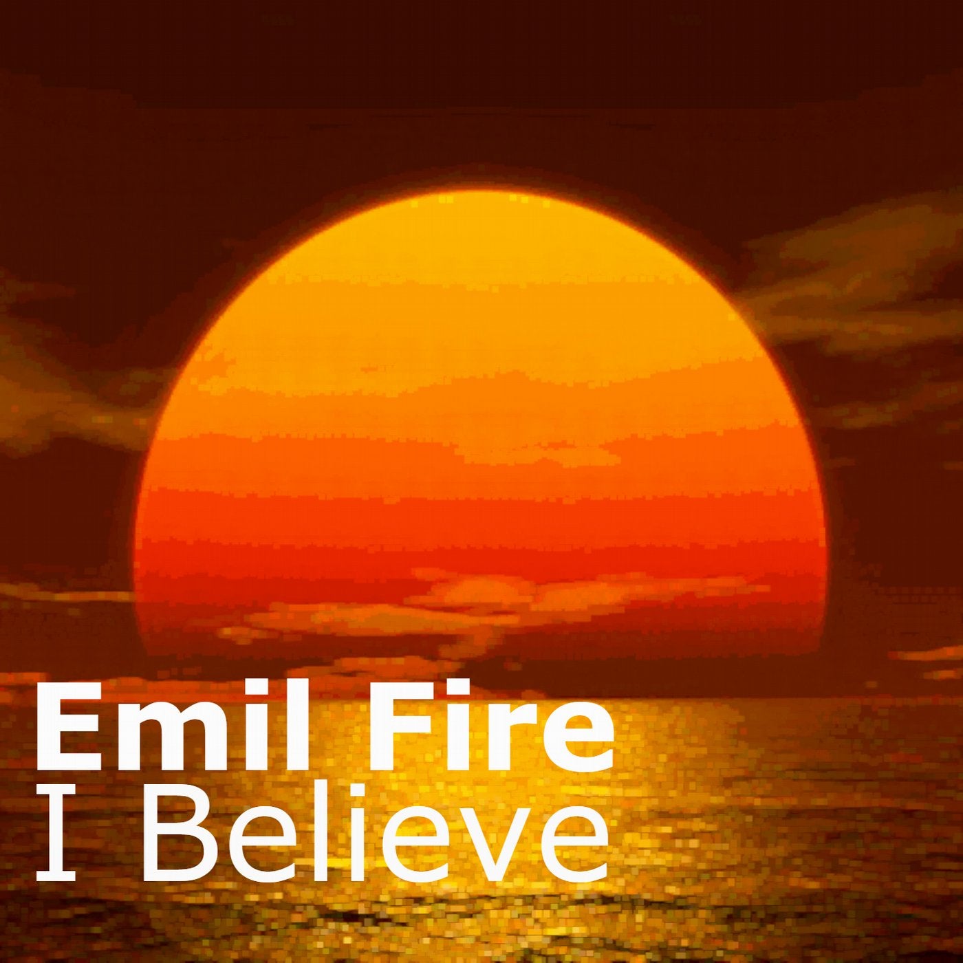 Emil Fire - I Believe