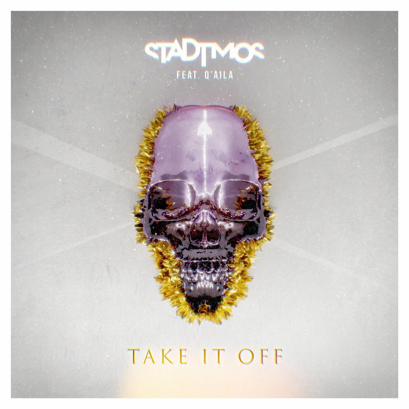 Take it Off (feat. Q'Aila)