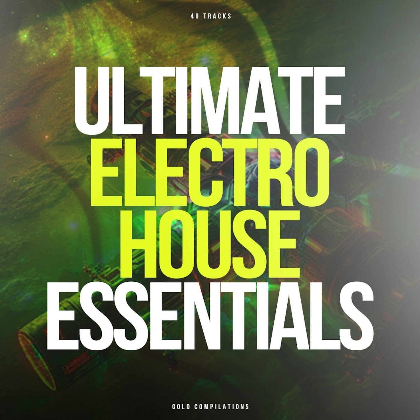 Cover art for Ultimate Electro House Essentials