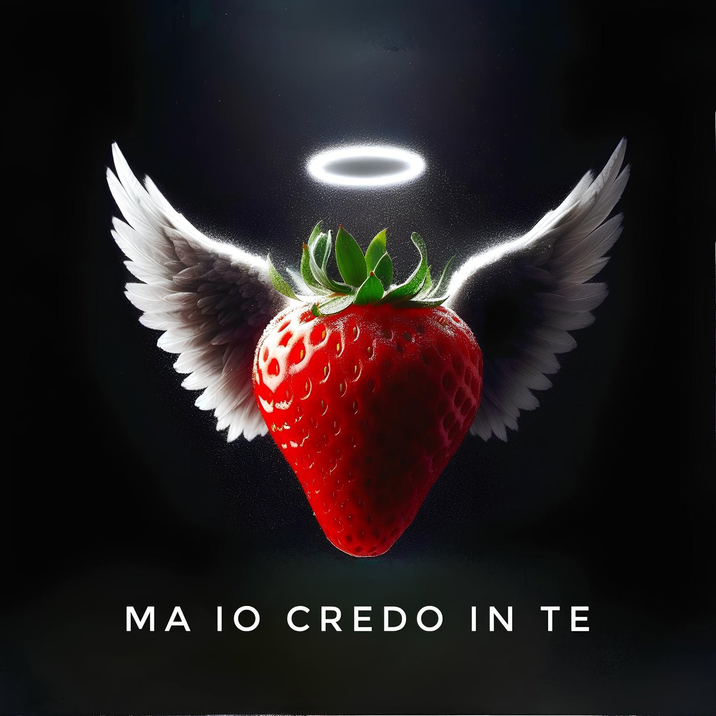 Ma io credo in te