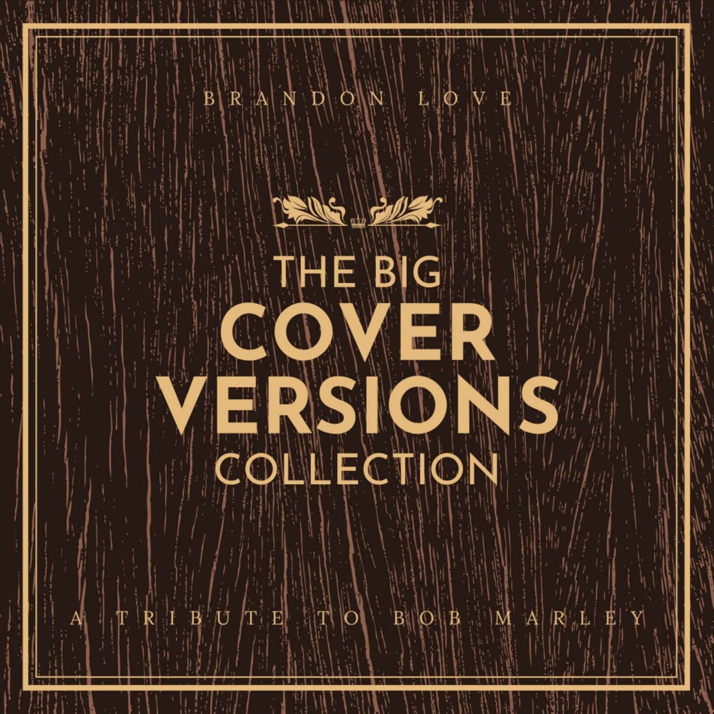 The Big Cover Versions Collection (A Tribute To Bob Marley)