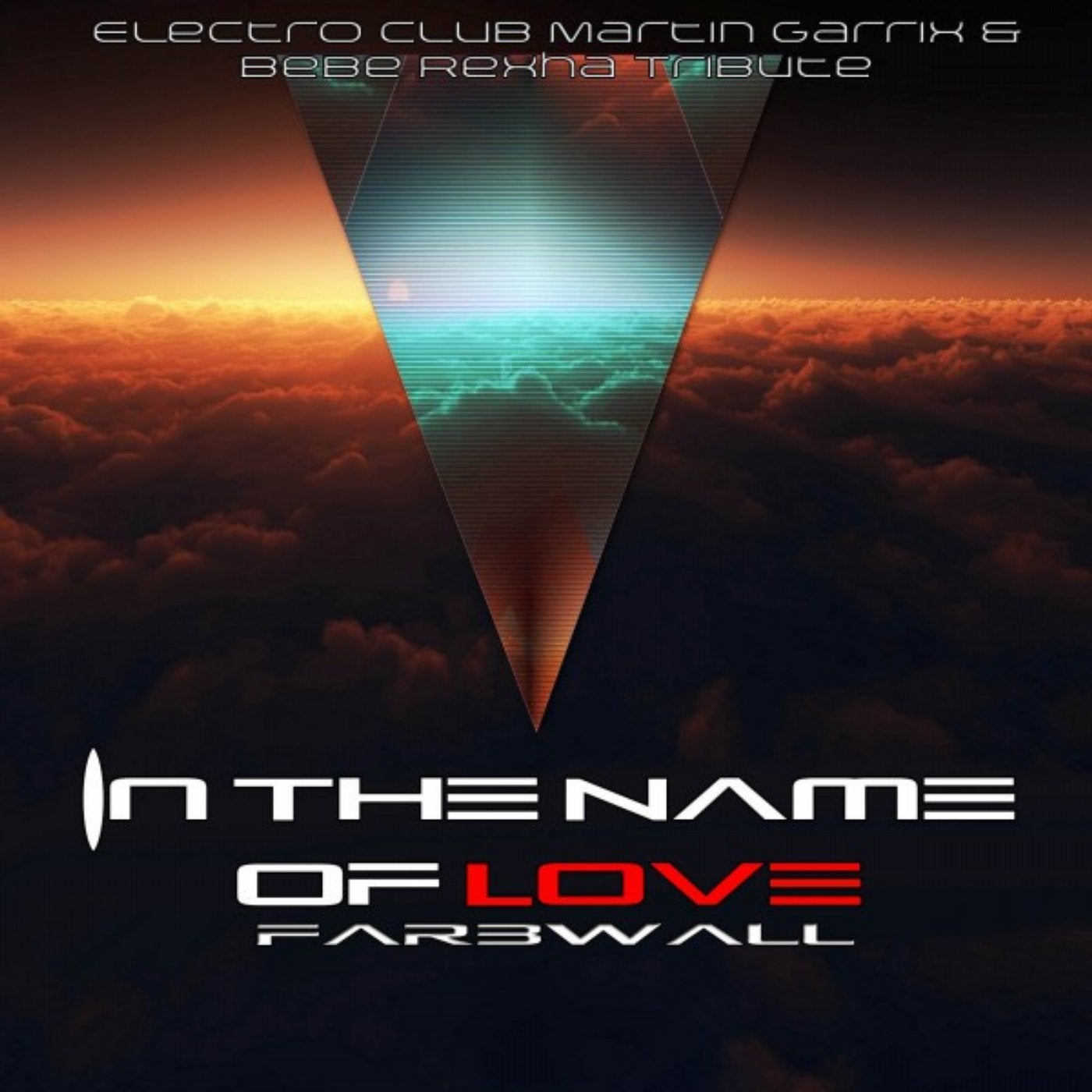 In The Name Of Love Electro Club Martin Garrix Bebe Rexha Tribute From Fabwall Production On Beatport