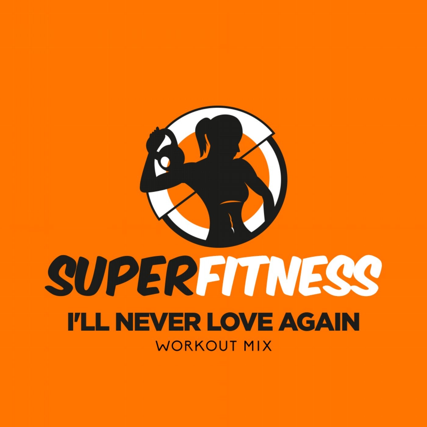 I'll Never Love Again (Workout Mix)