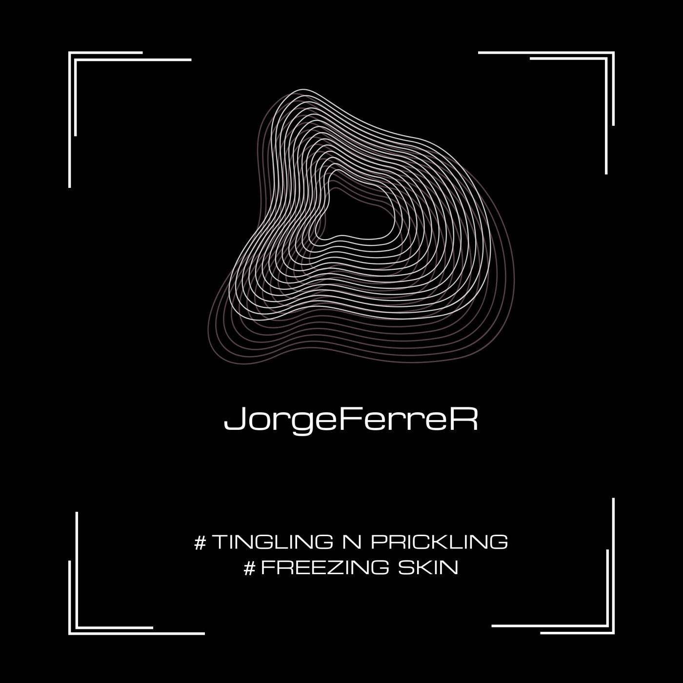 Tingling N Prickling-Freezing Skin