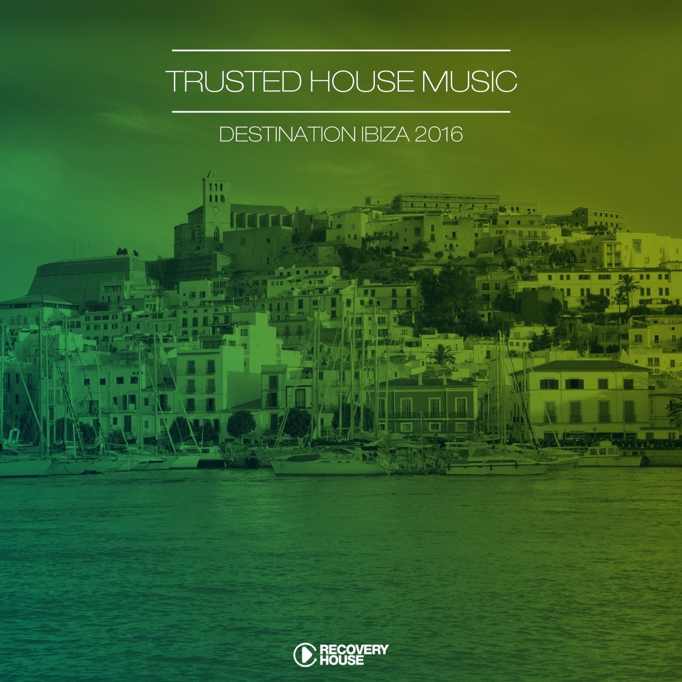 Trusted House Music - Destination Ibiza 2016