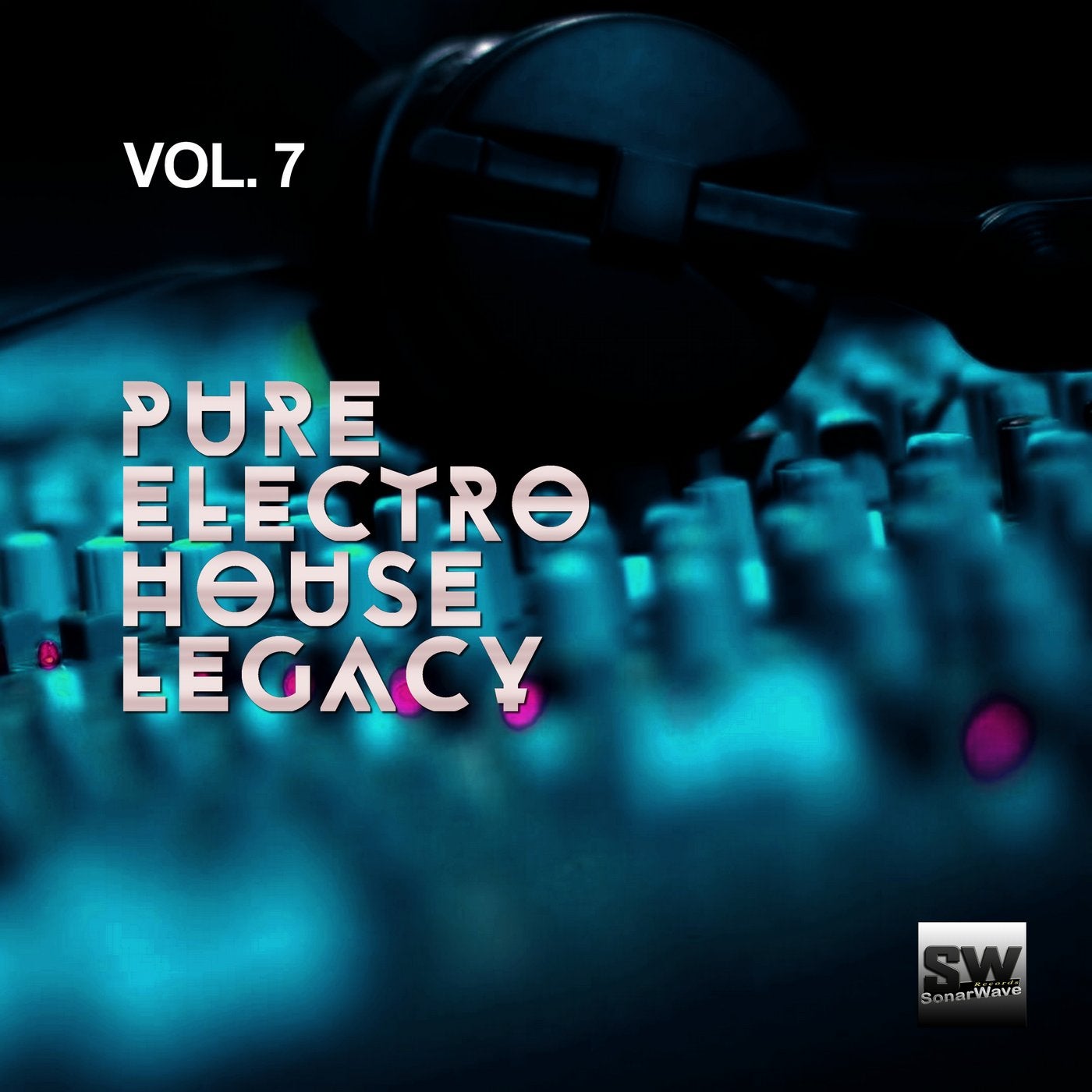 Pure Electro House Legacy, Vol. 7