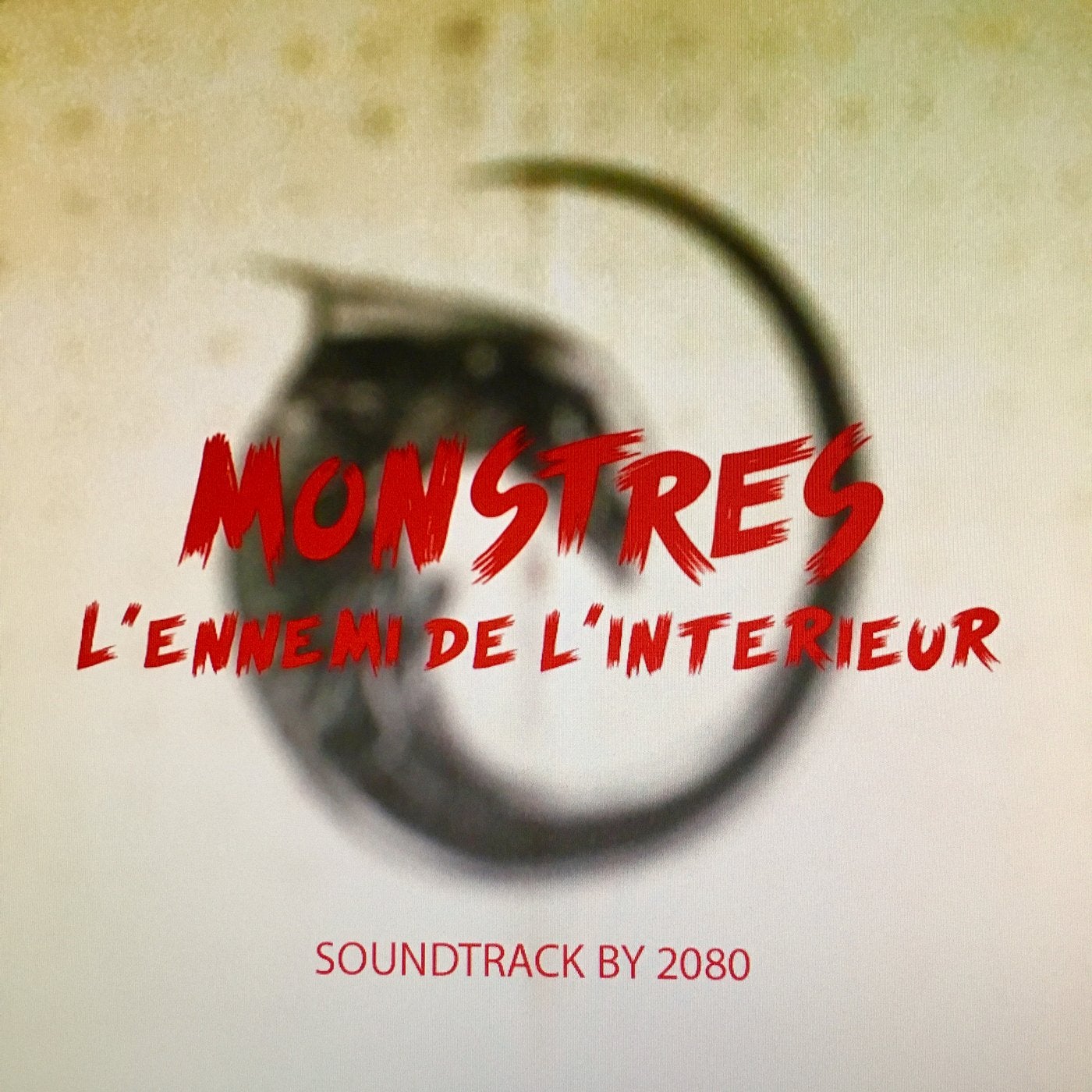 Monstres, l'ennemi de l'interieur (Original Motion Picture Soundtrack)