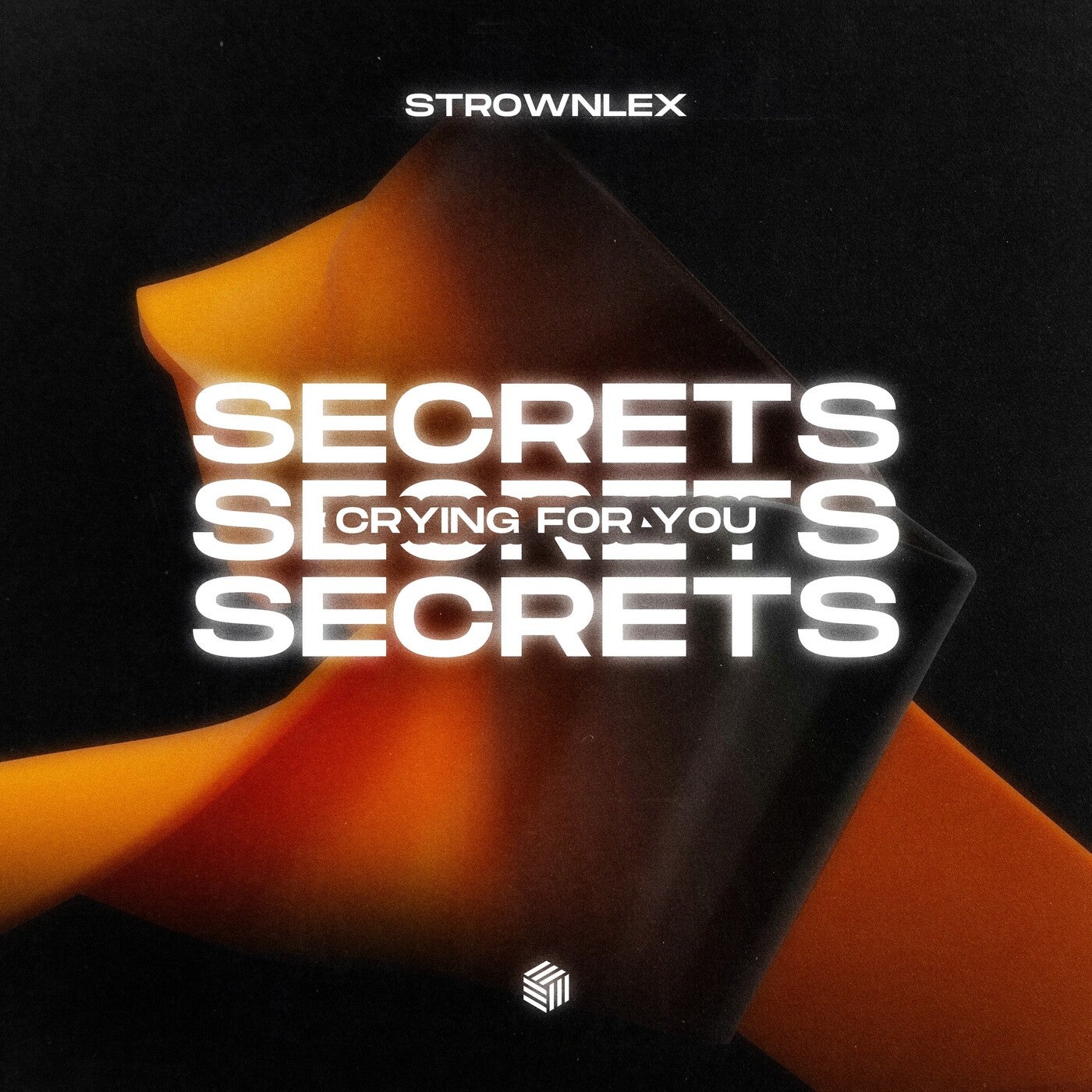 Secrets (Crying for You) [Extended Mix]