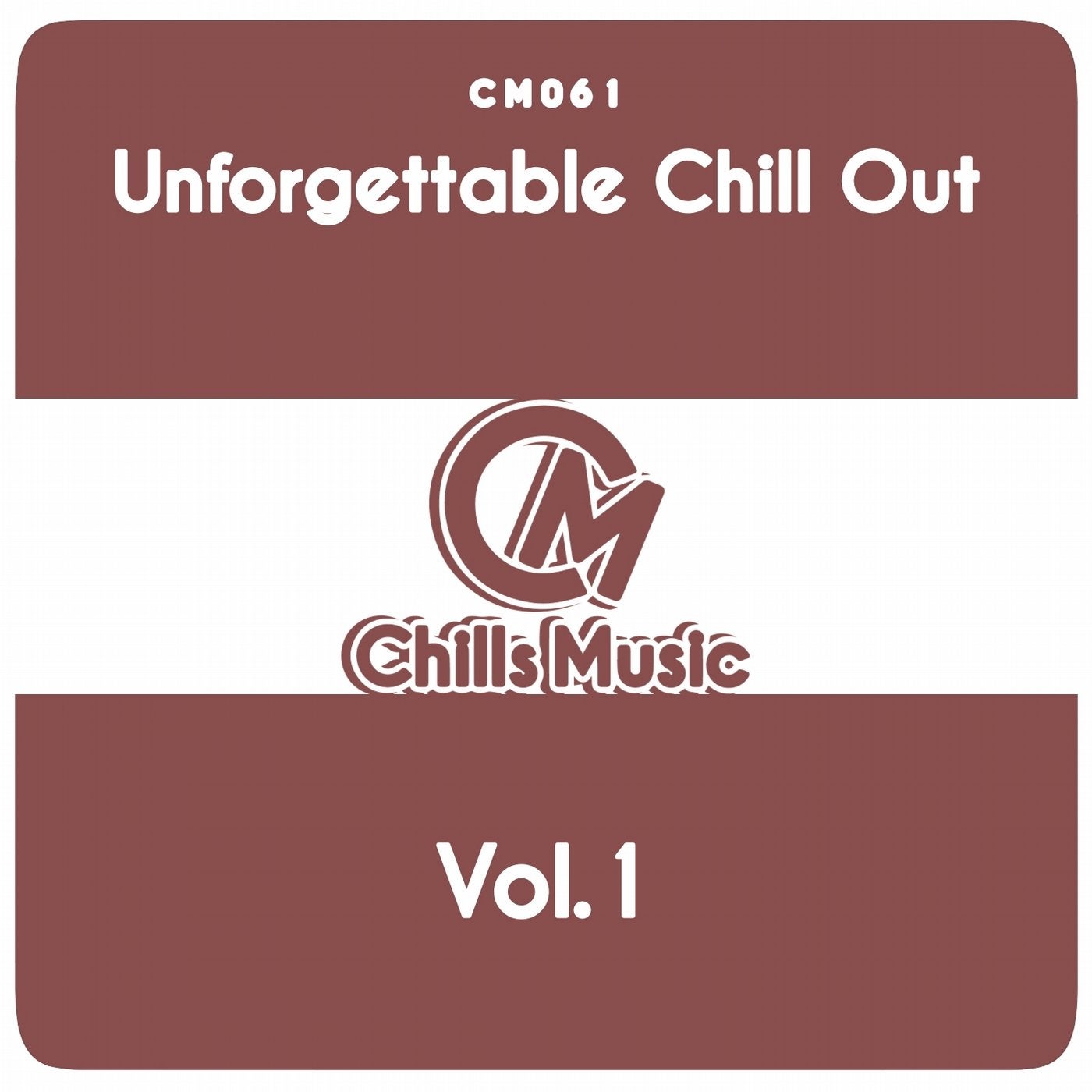 Unforgettable Chill Out, Vol. 1