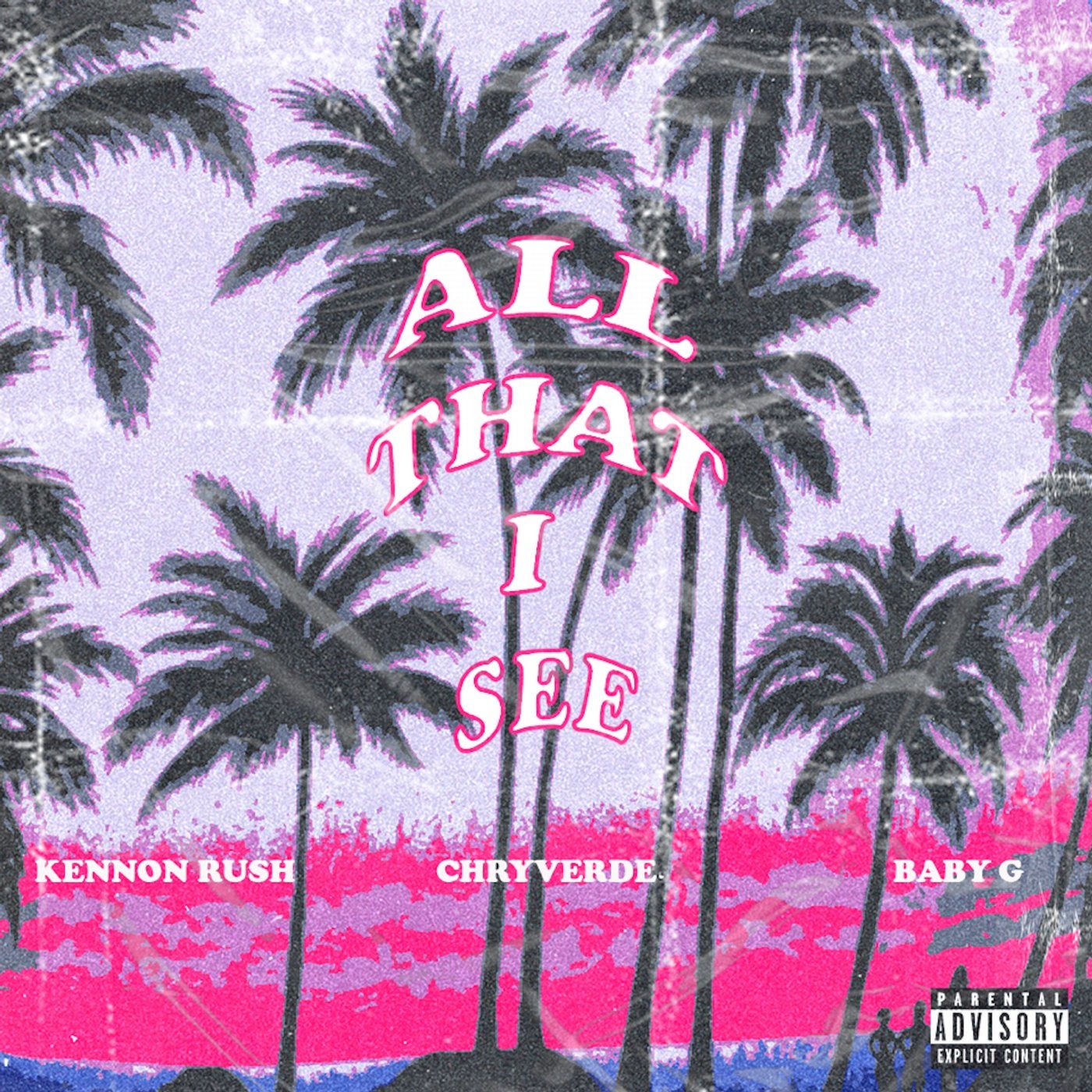 All That I See (feat. Keenon Rush & BABYG)