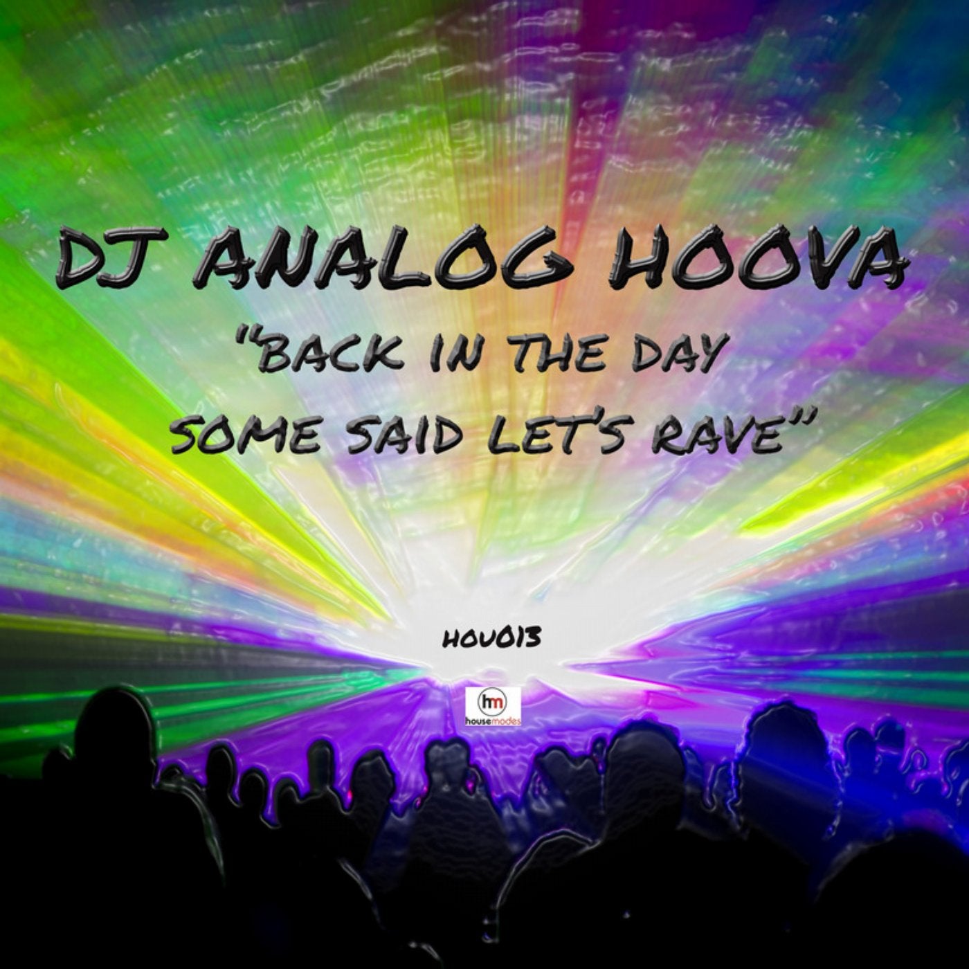 Back in the Day Some Said Let's Rave