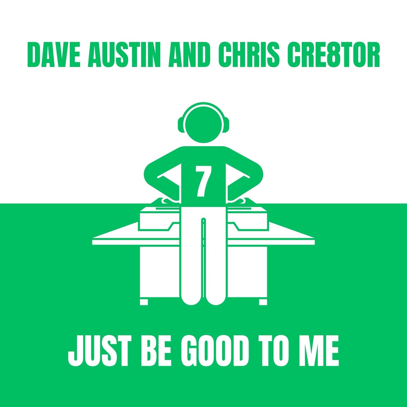 Just Be Good To Me