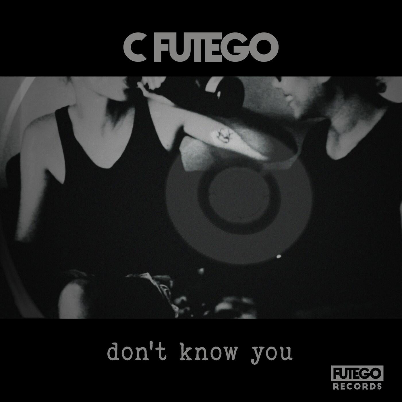 don't know you