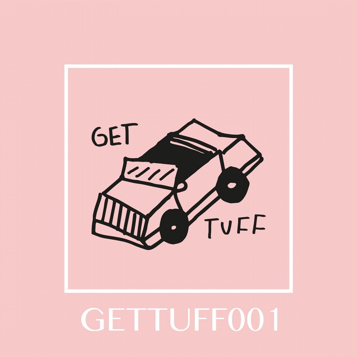 Get Tuff 001