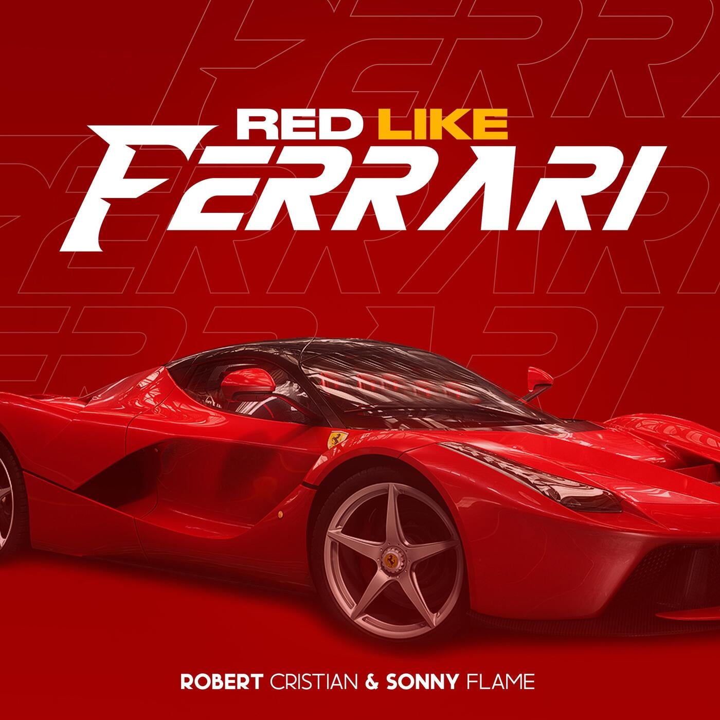 Ferrari feat. Robert Christian Sonny Flame. Robert Cristian x Sonny Flame. Sonny Flame & Reman & Robert Cristian - Angelita. Robert Cristian & Sonny Flame Special Edition.