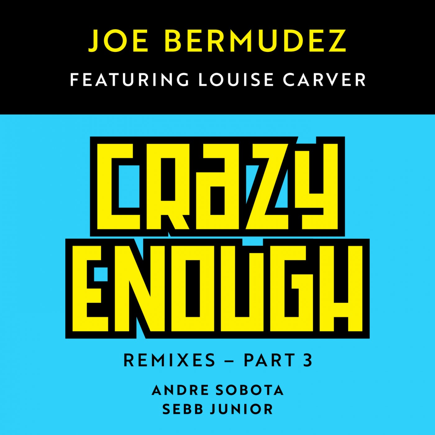Crazy Enough: Remixes, Pt. 3
