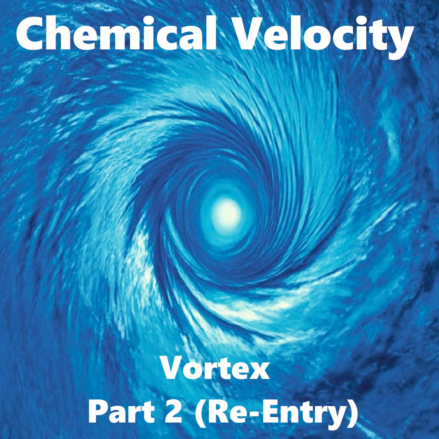 Chemical Velocity - Vortex Part 2 (Re-Entry) [Chemical Velocity ...