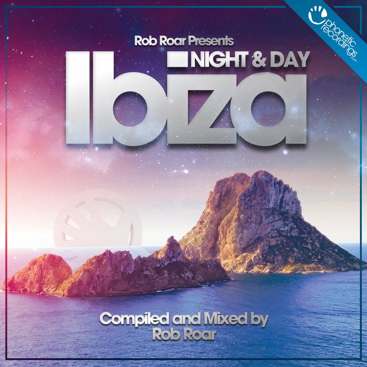 Rob Roar Presents Ibiza Night & Day