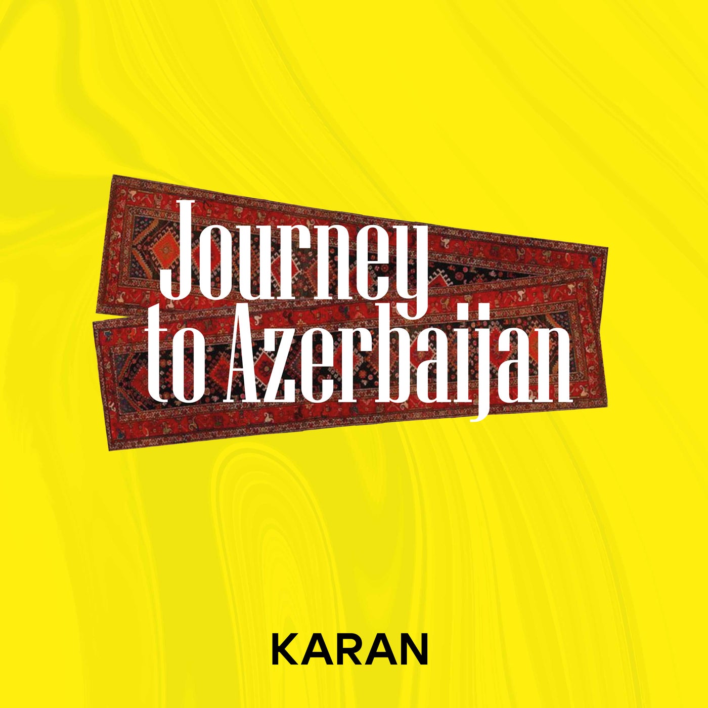 Journey to Azerbaijan