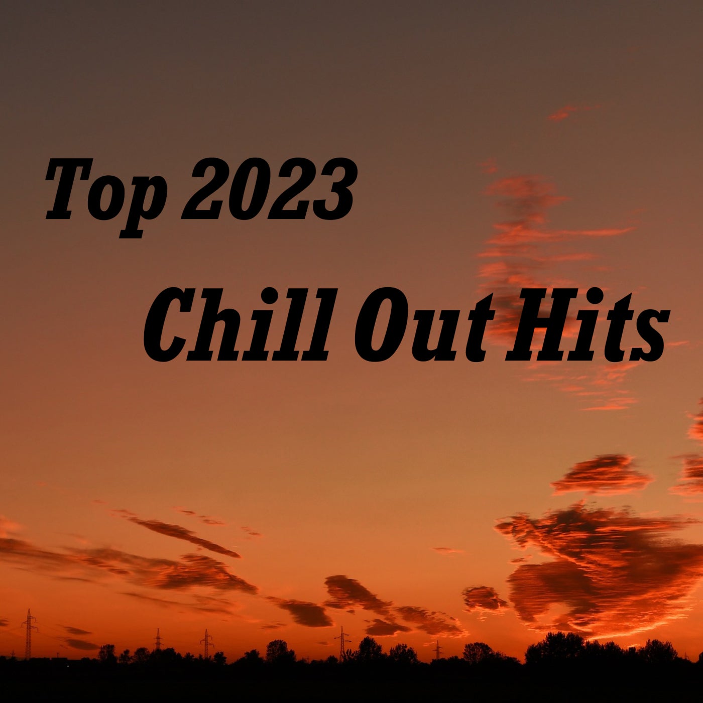 Top 2023 Chill Out Hits