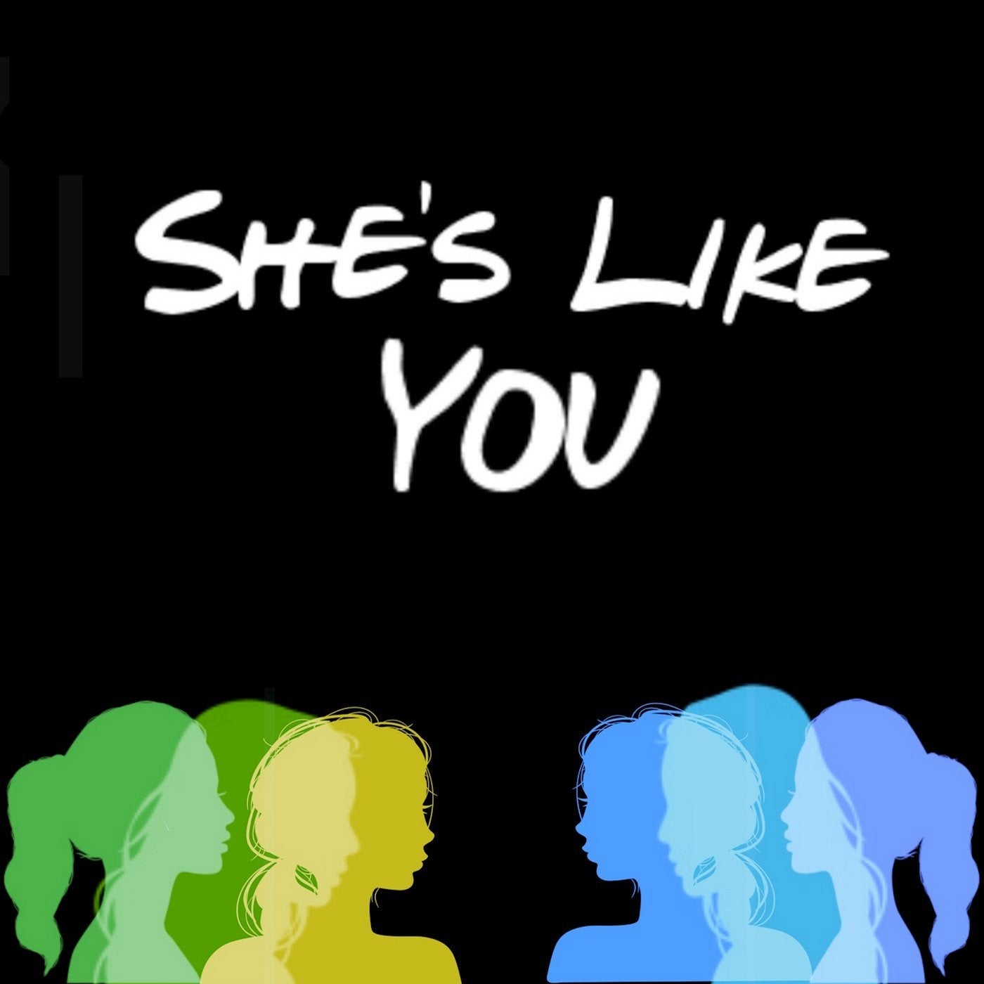 She's Like You