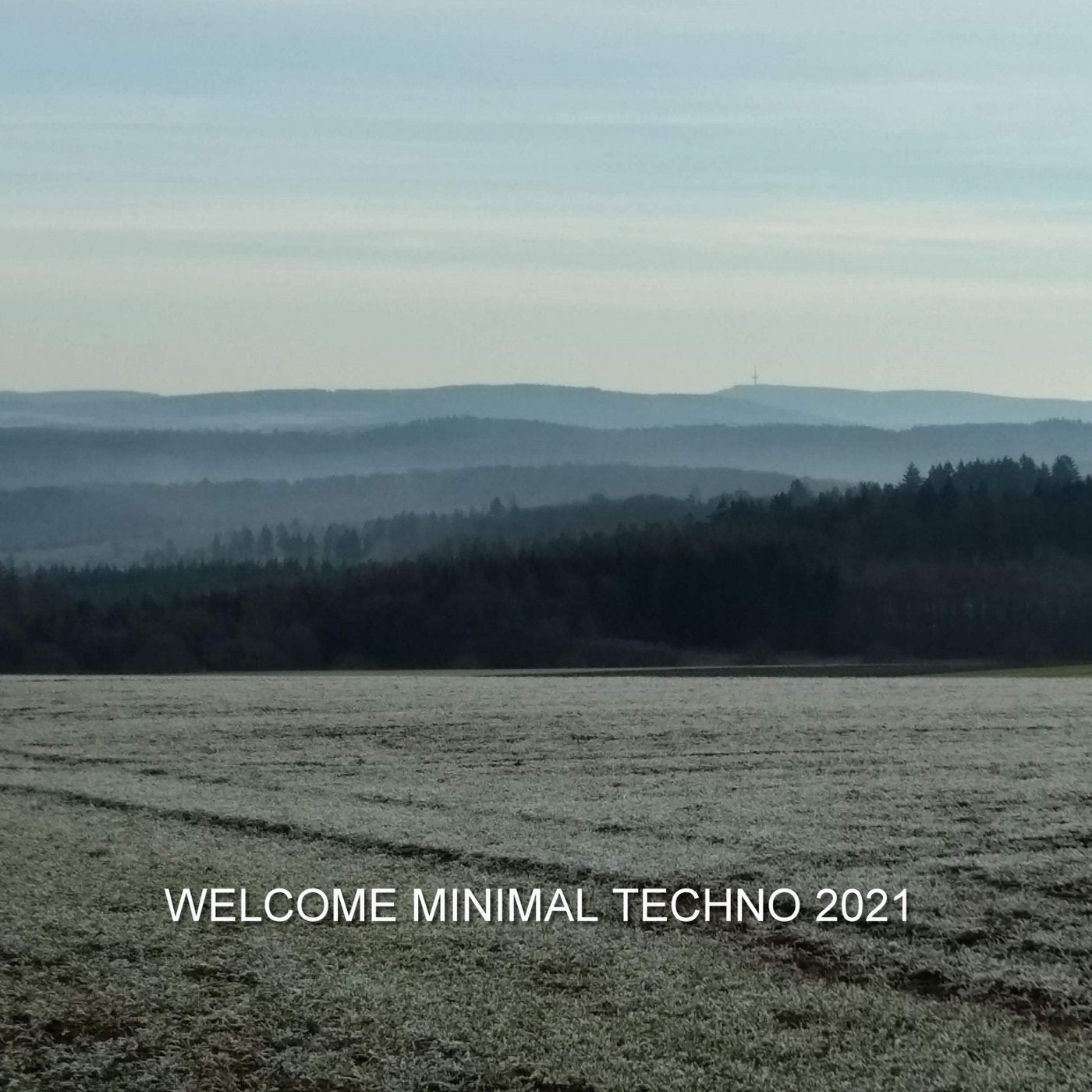 Welcome Minimal Techno 2021