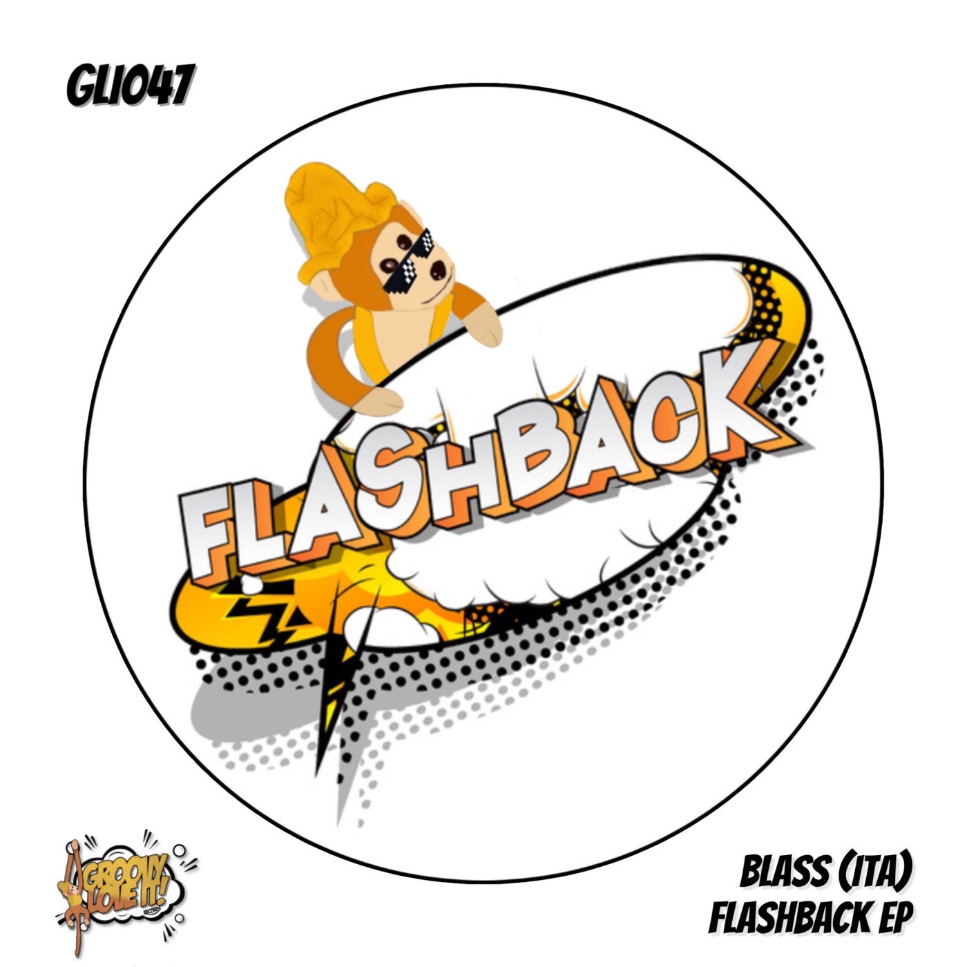 Blass (ITA) - Flashback Ep [Groovy Love It] | Music & Downloads on Beatport