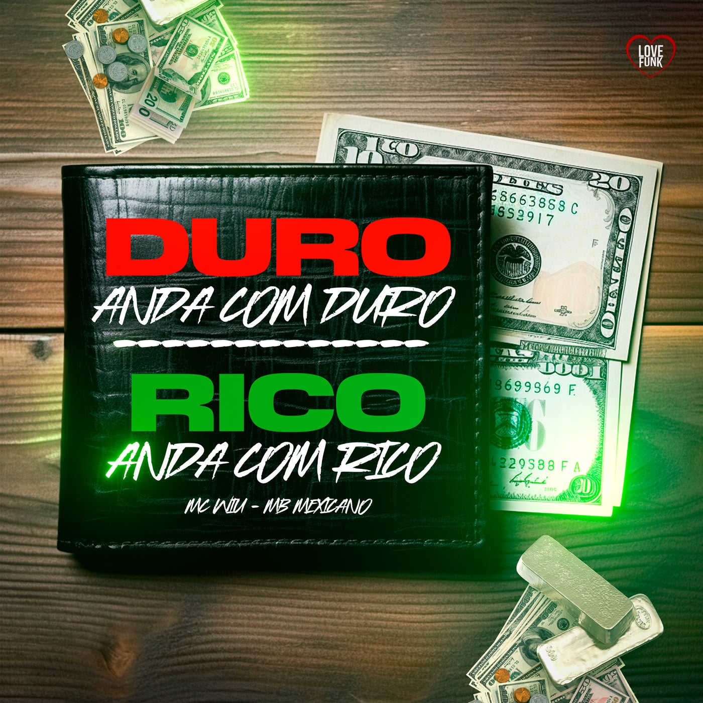 Dura Anda Com Duro , Rico Anda Com Rico