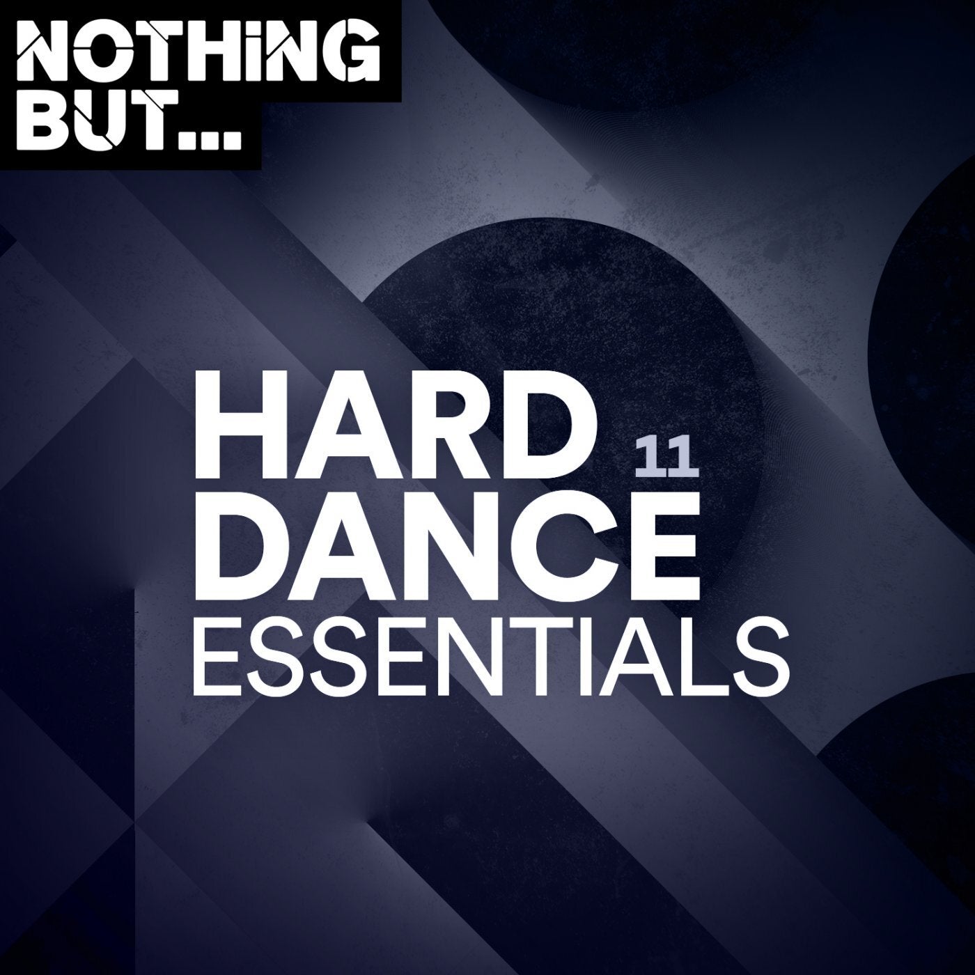 Nothing But... Hard Dance Essentials, Vol. 11