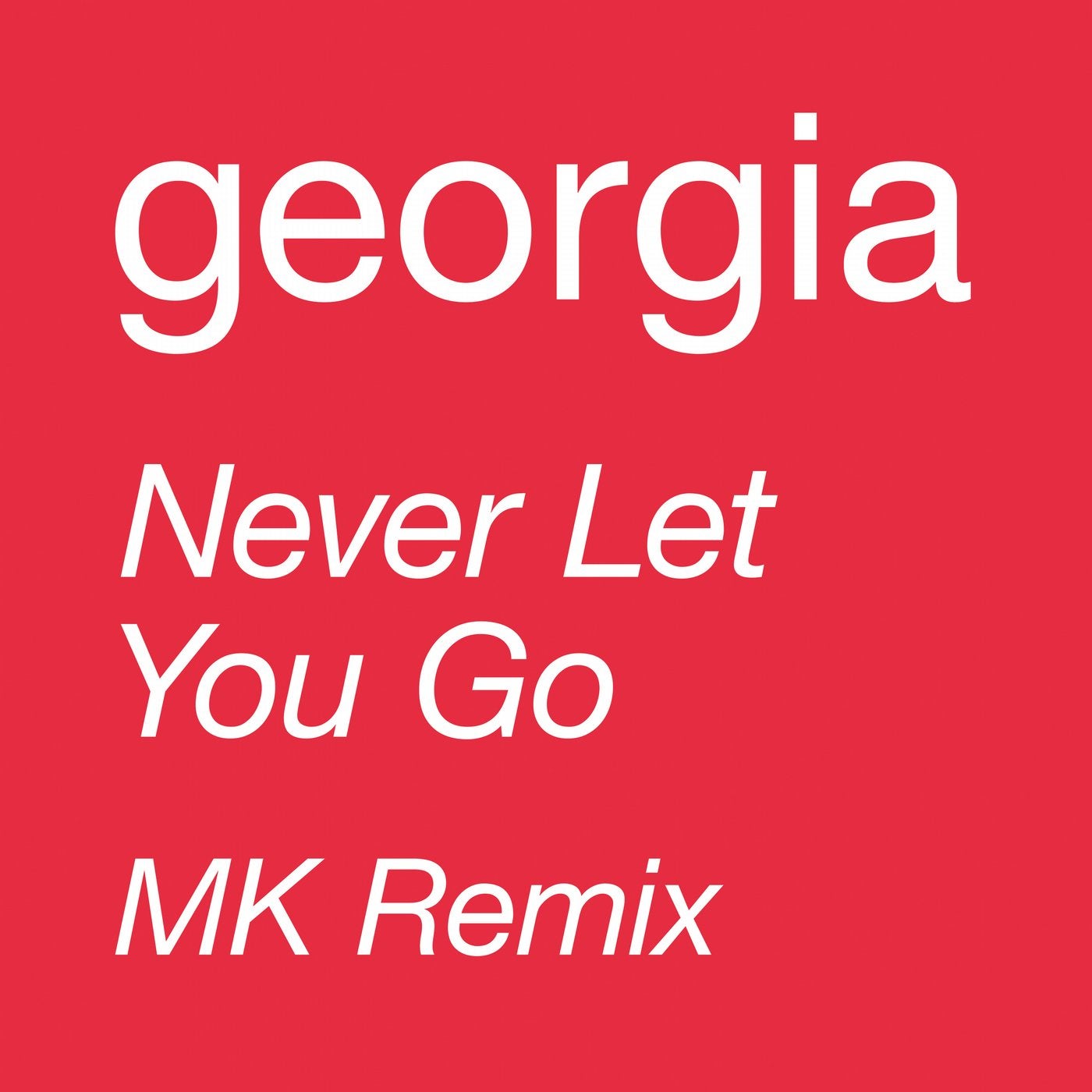 Never Let You Go - MK Remix