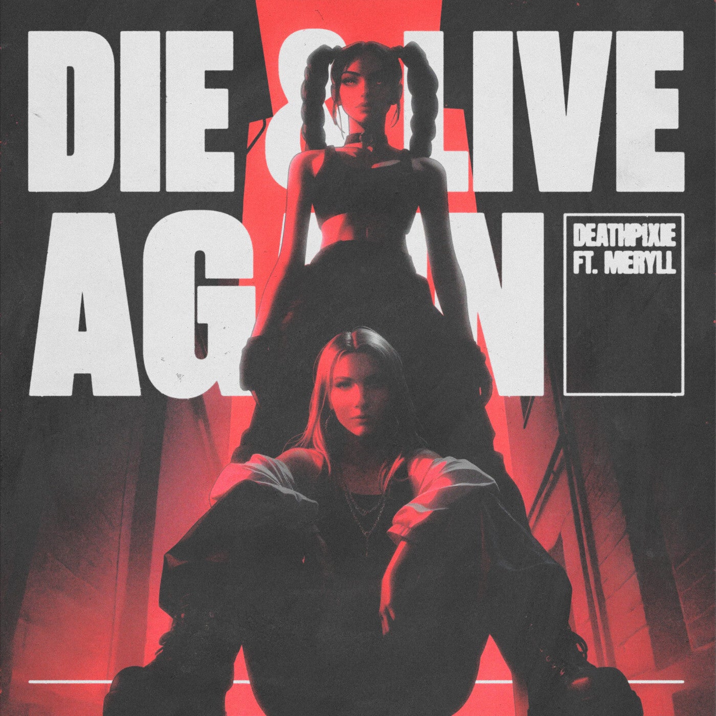 DIE & LIVE AGAIN (Extended Mix) (feat. Meryll)