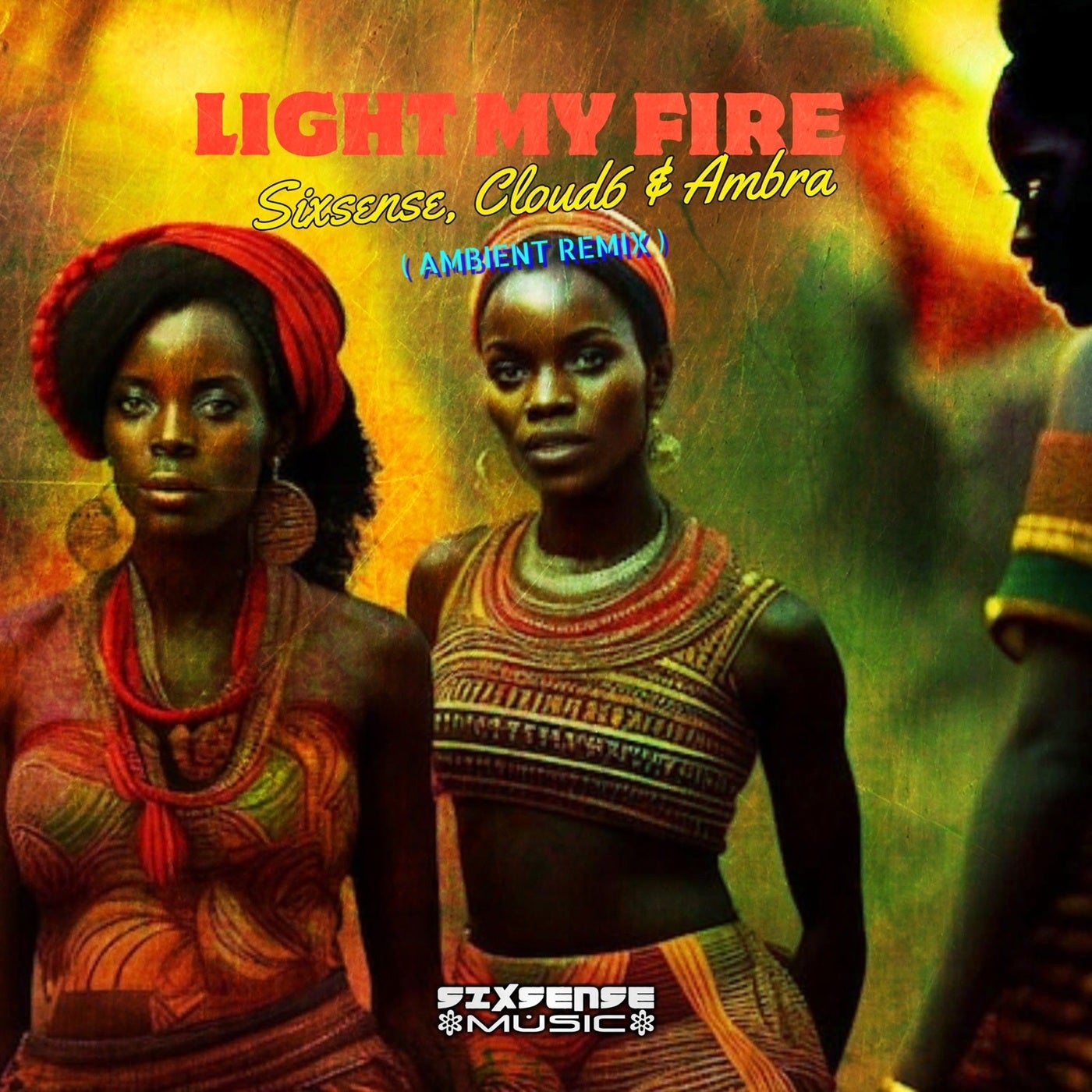 Light My Fire (Sixsense Ambient Remix)