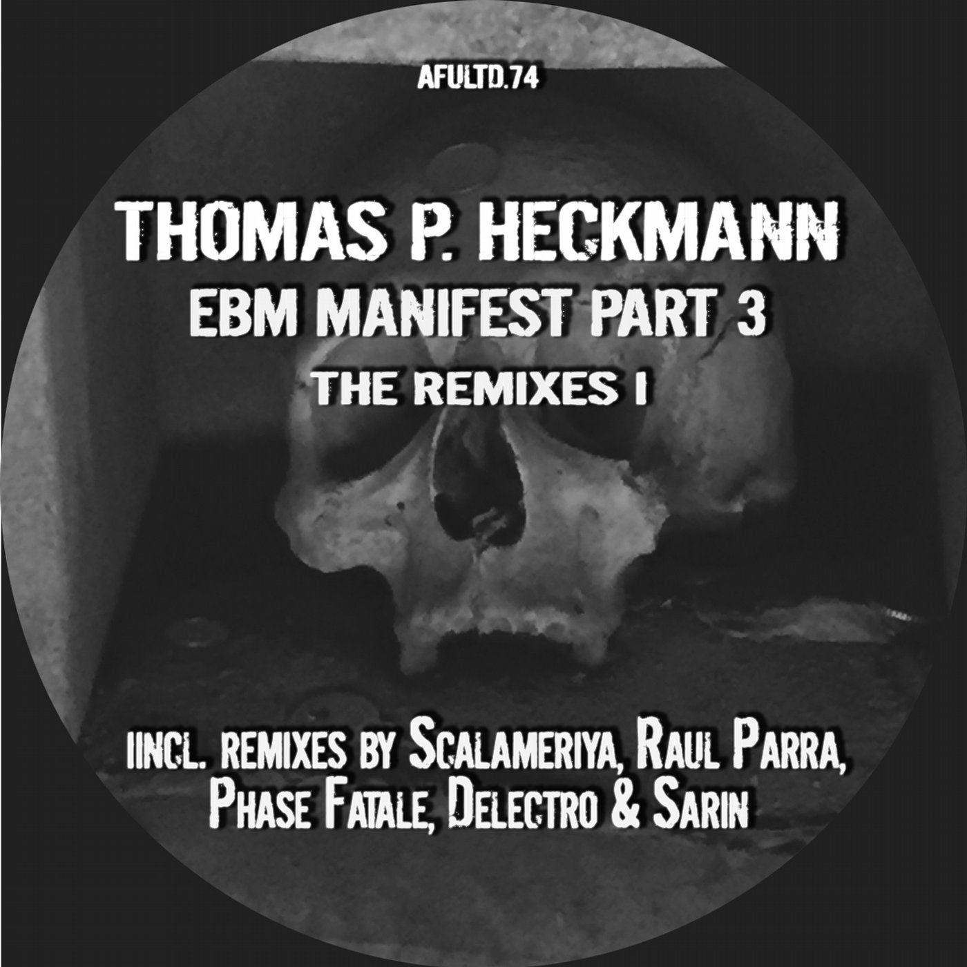 Thomas P. Heckmann - EBM Manifest Part 3 The Remixes 1