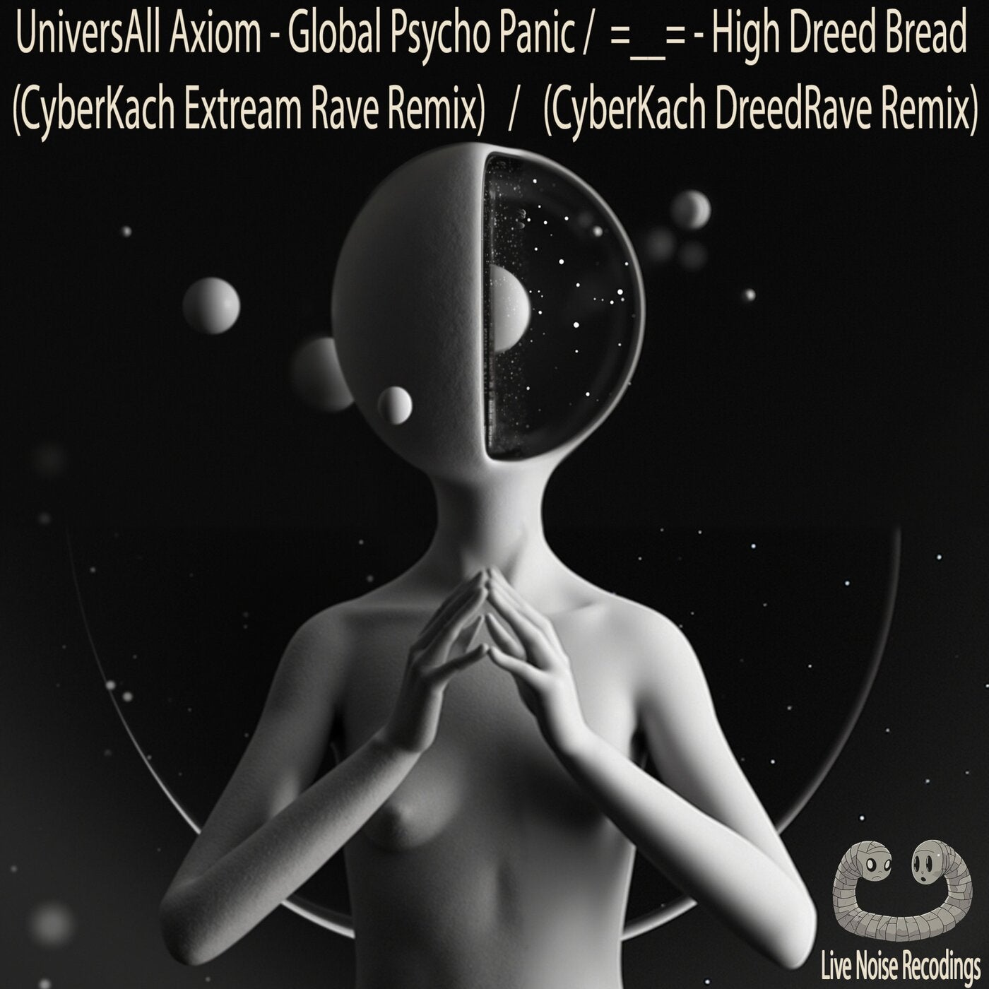 Global Psycho Panic / High Dreed Bread (CyberKach Remix)