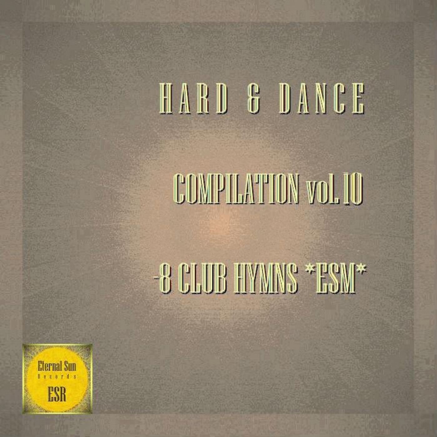 Hard & Dance Compilation, Vol. 10: 8 Club Hymns *ESM*